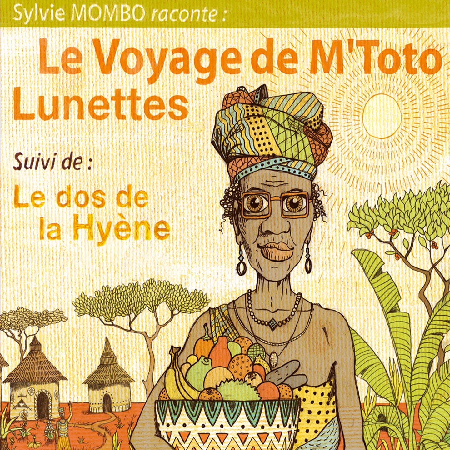 Le voyage de M' toto lunettes suivi de: Le dos de la hye ne
