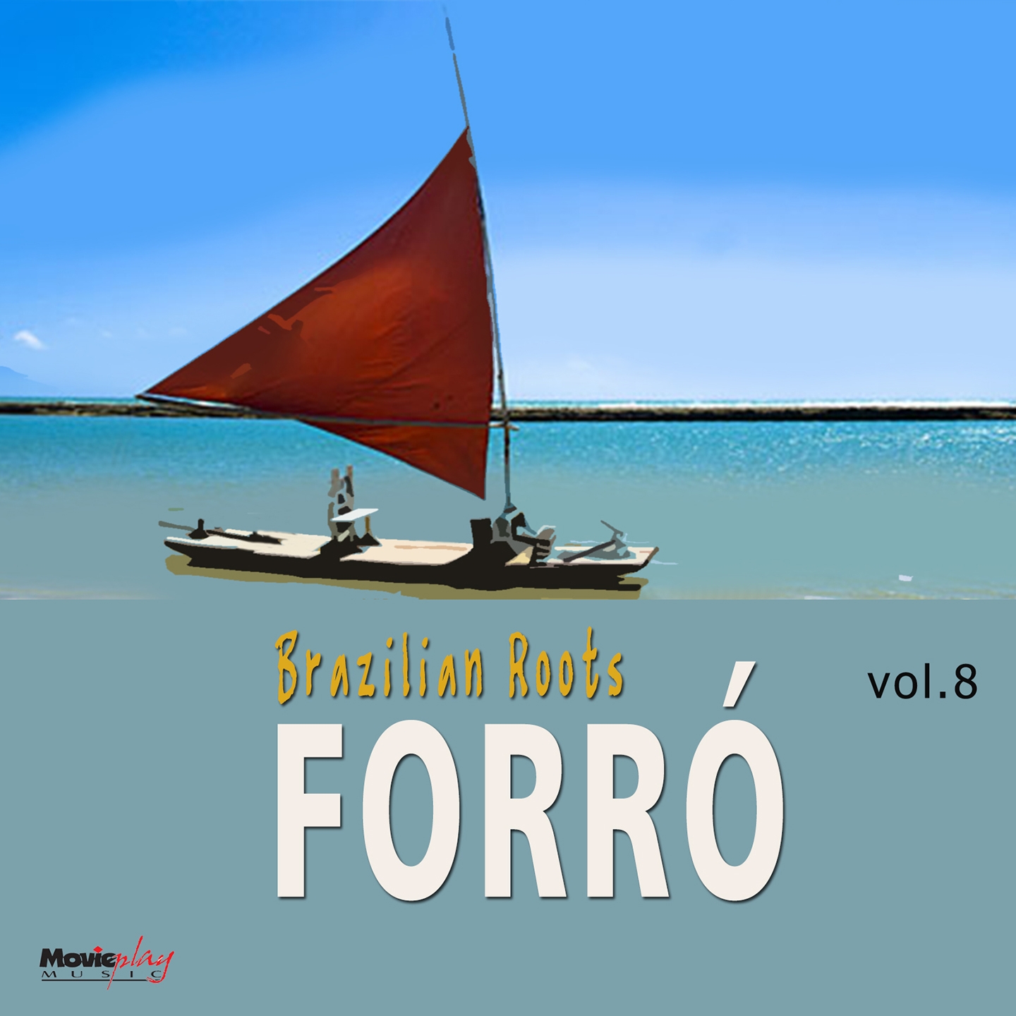 Forro, Vol. 8 Brazilian Roots