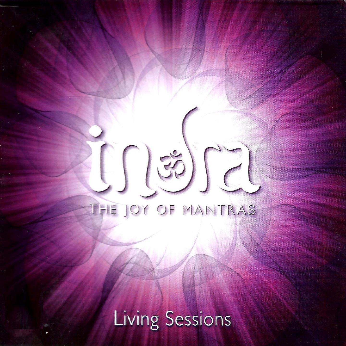 Indra, Living Sessions (The Joy of Mantras)