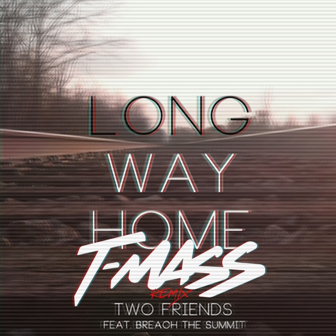 Long Way Home (T-Mass Remix)