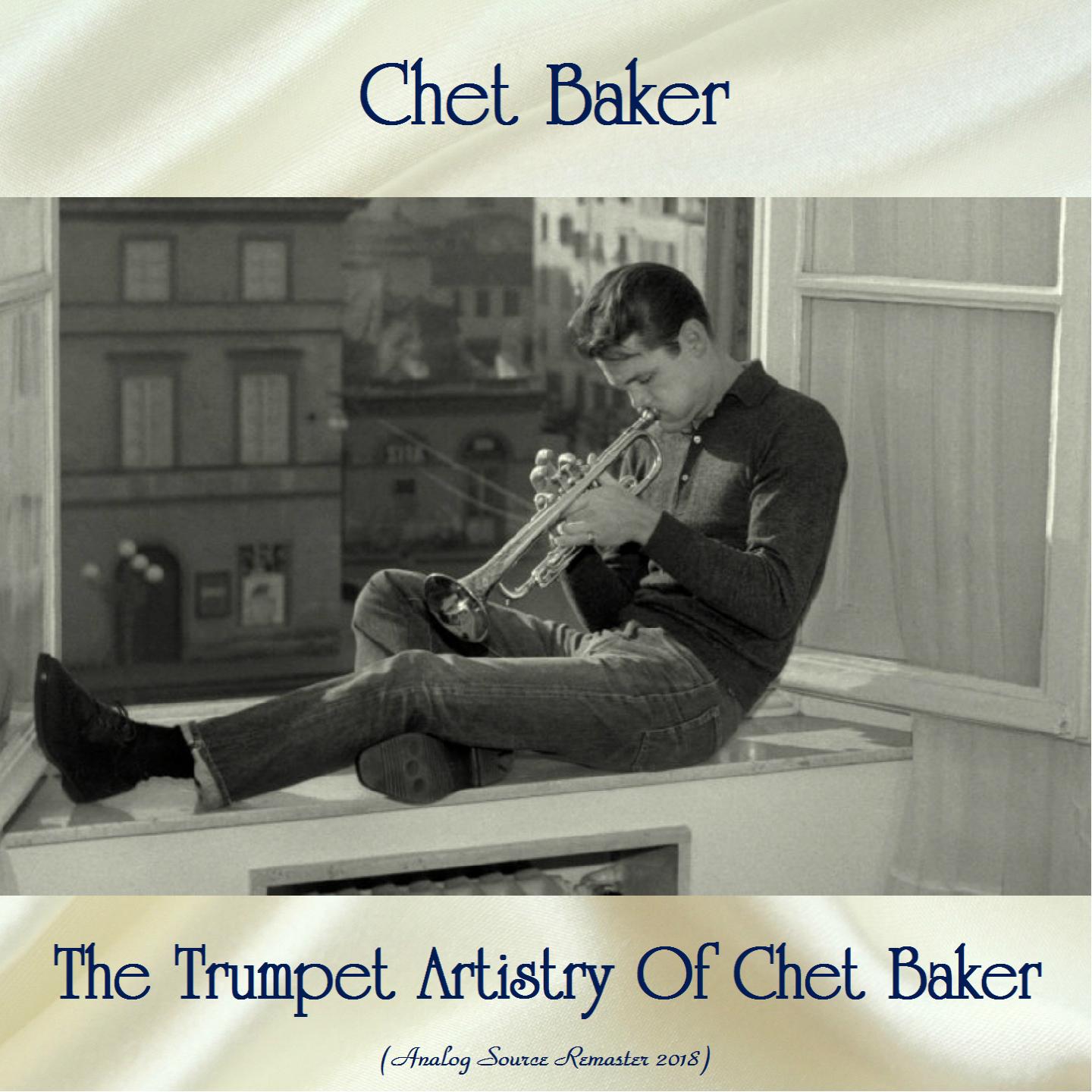 The Trumpet Artistry Of Chet Baker (Analog Source Remaster 2018)