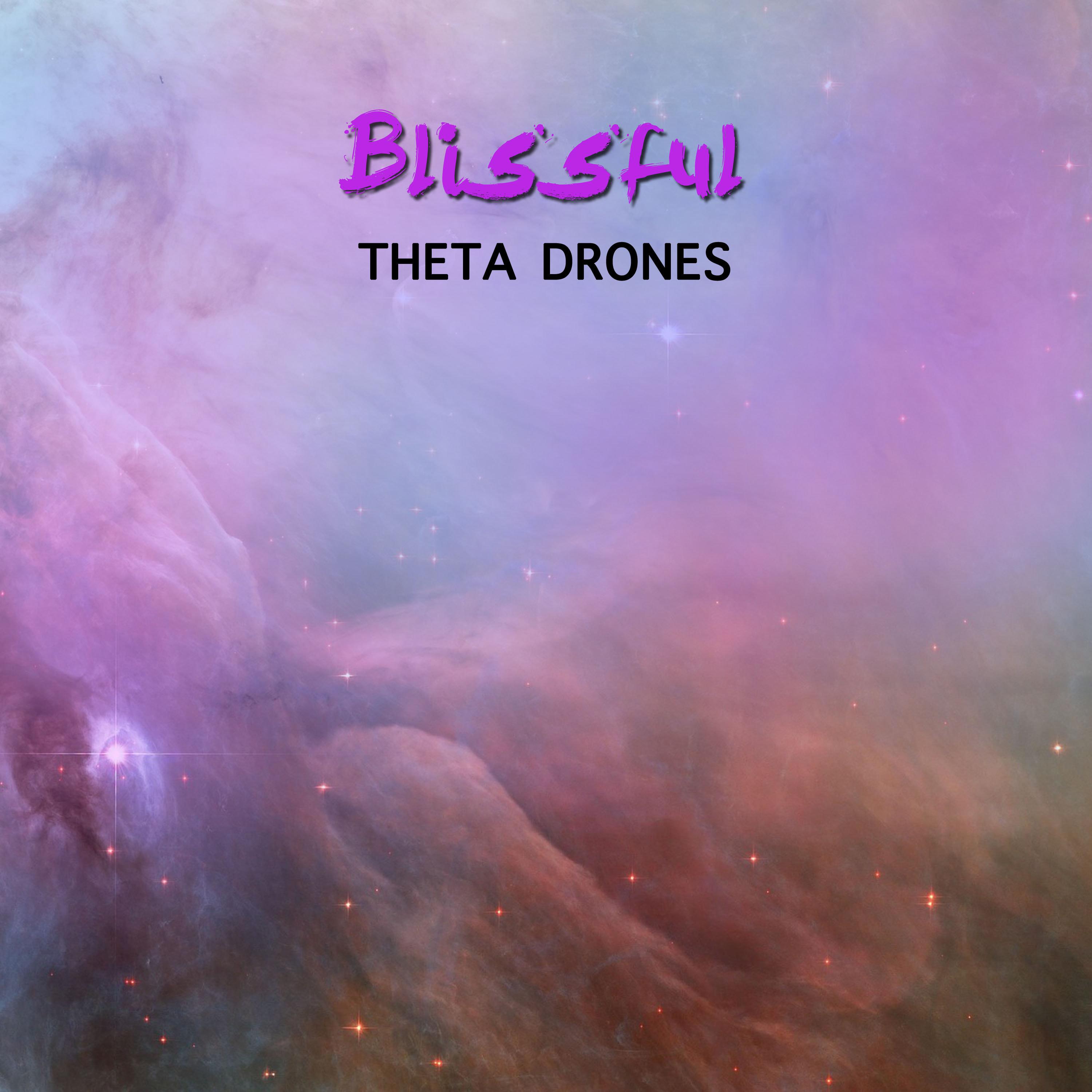#14 Blissful Theta Drones