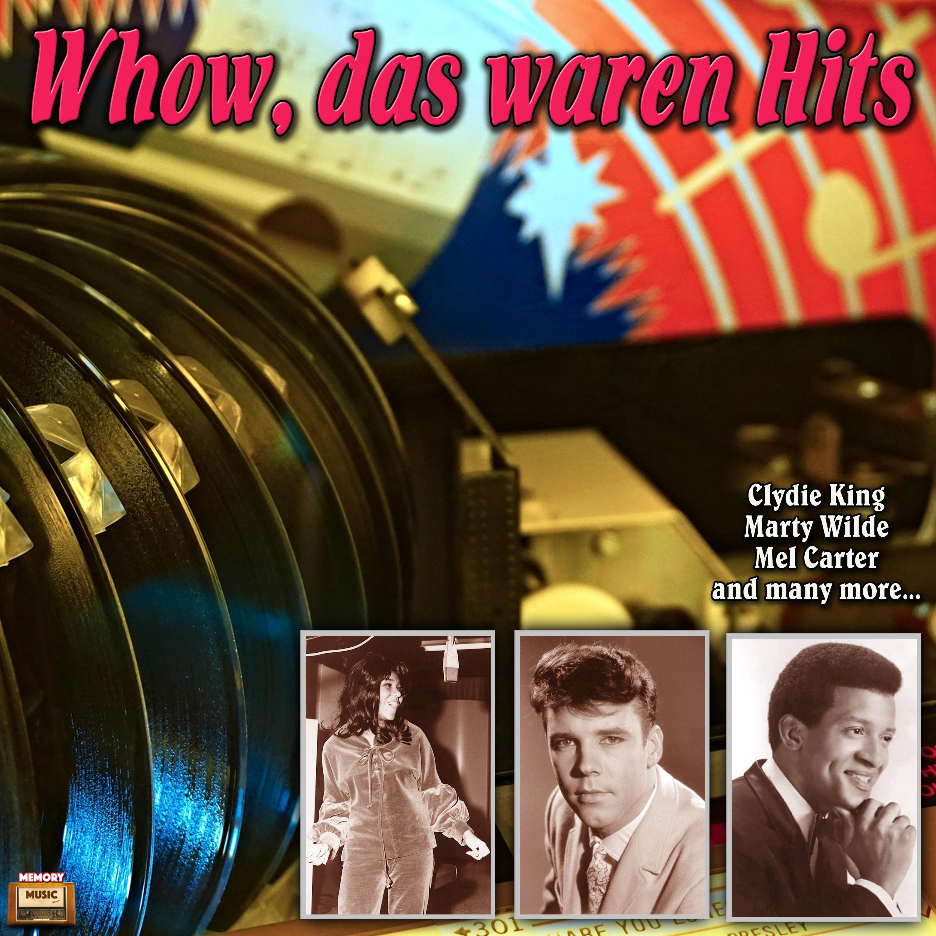 Whow, das waren Hit' s