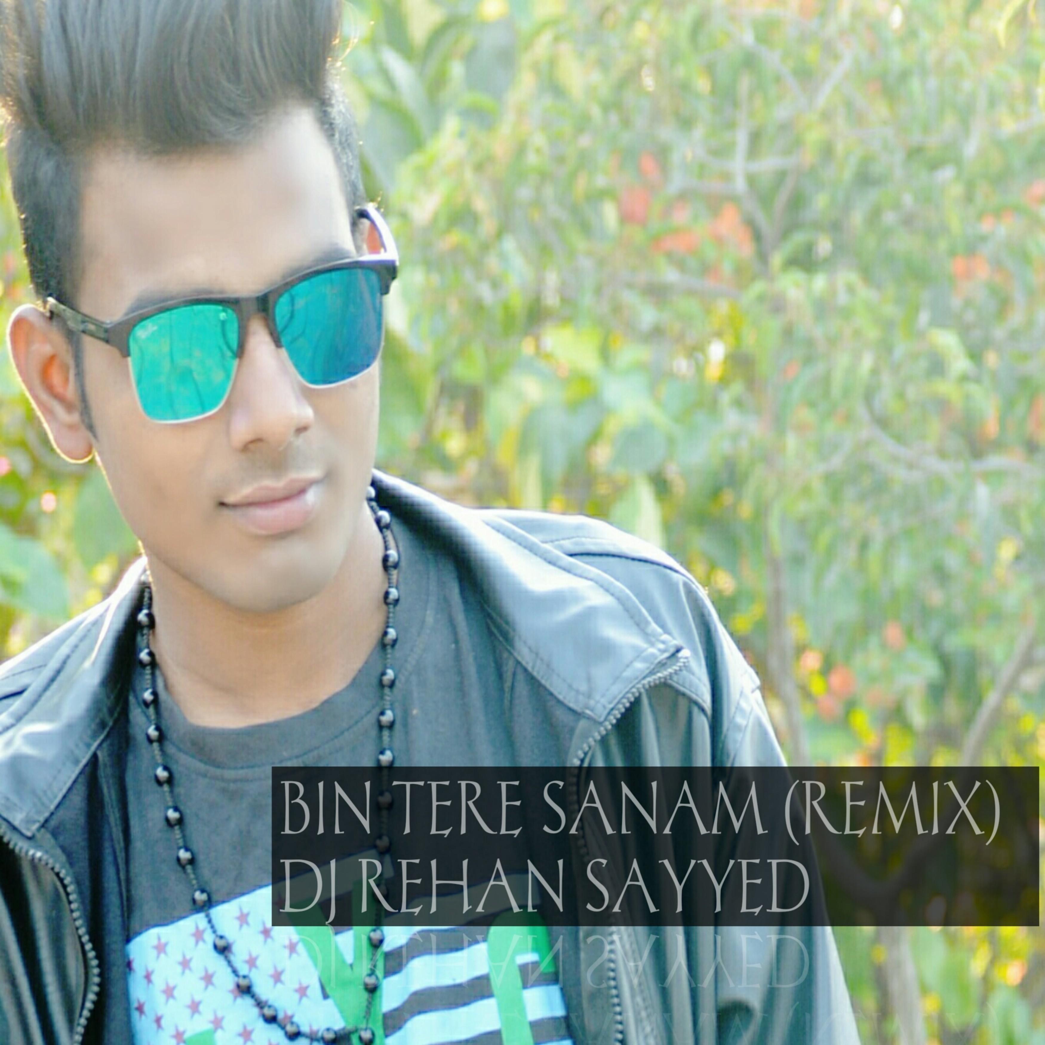 Bin Tere Sanam (Dj Rehan Remix)