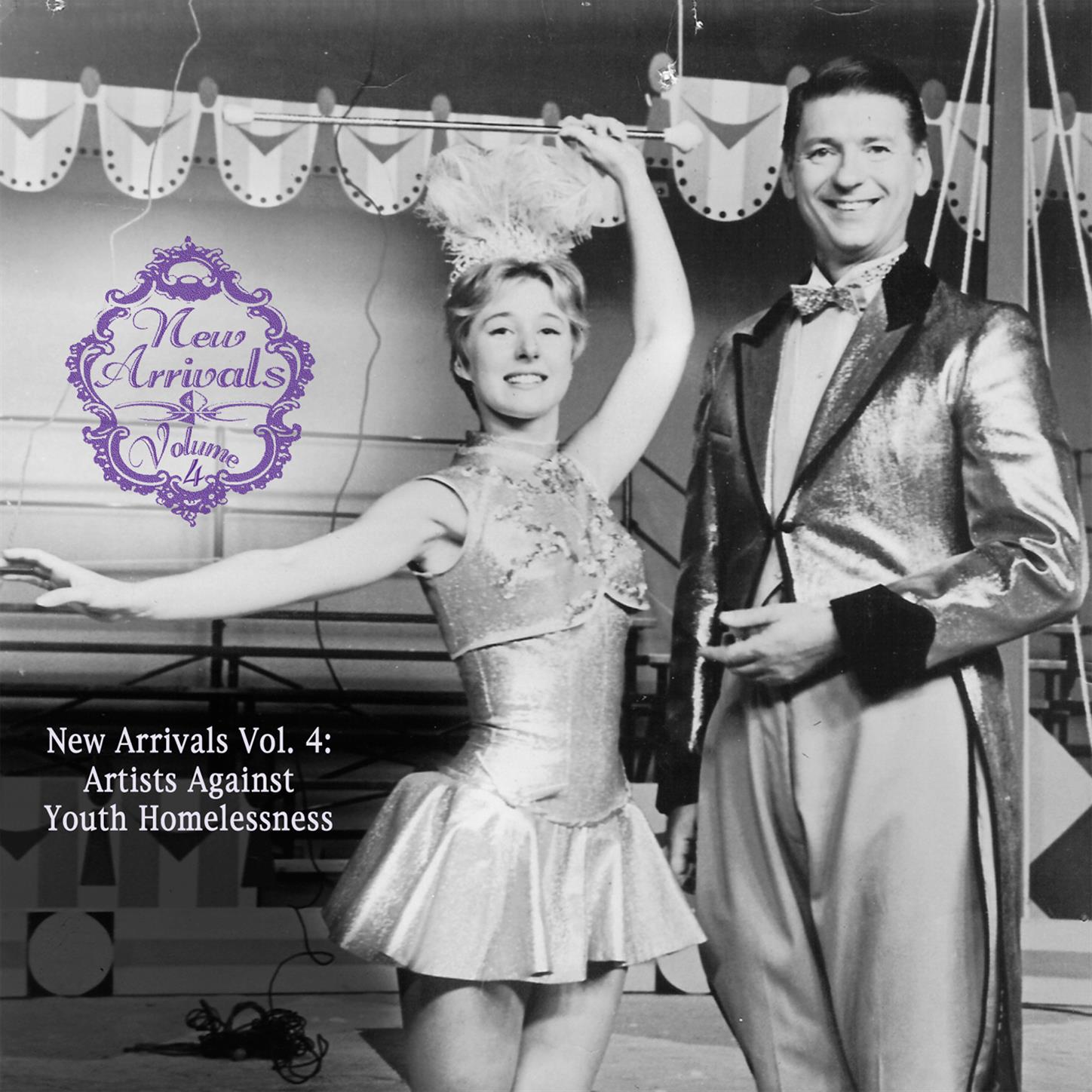 New Arrivals, Vol. 4 - Artists Against Youth Homelessness