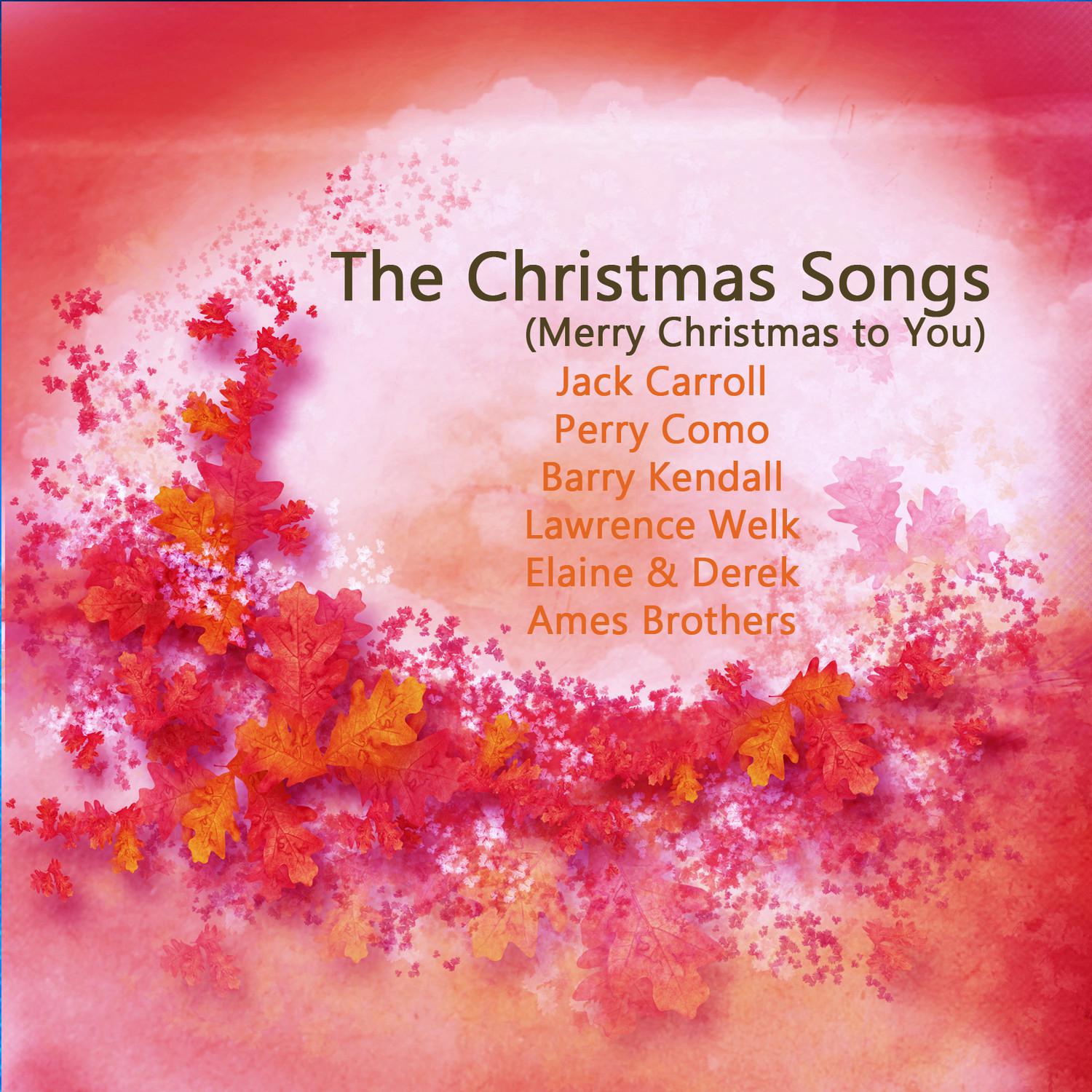 The Christmas Songs (Merry Christmas to You)