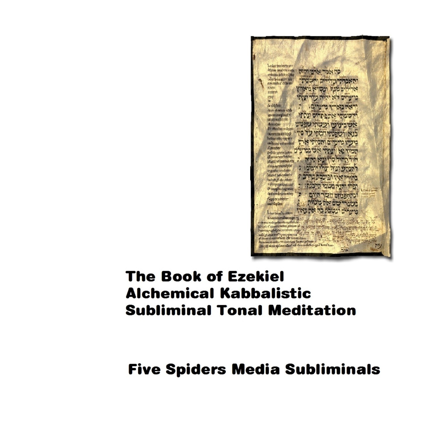 Book of Ezekiel Alchemical Kabbalistic Subliminal Tonal Meditation - Single