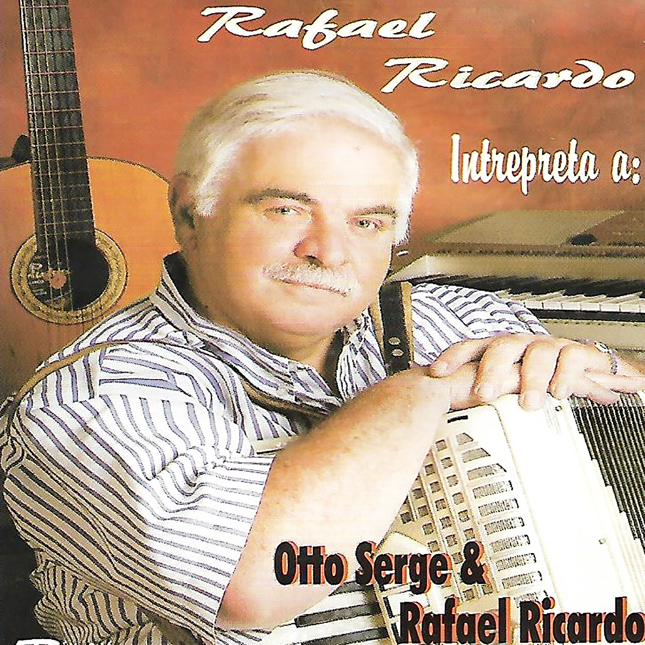 Interpreta A: Otto Serge & Rafael Ricardo