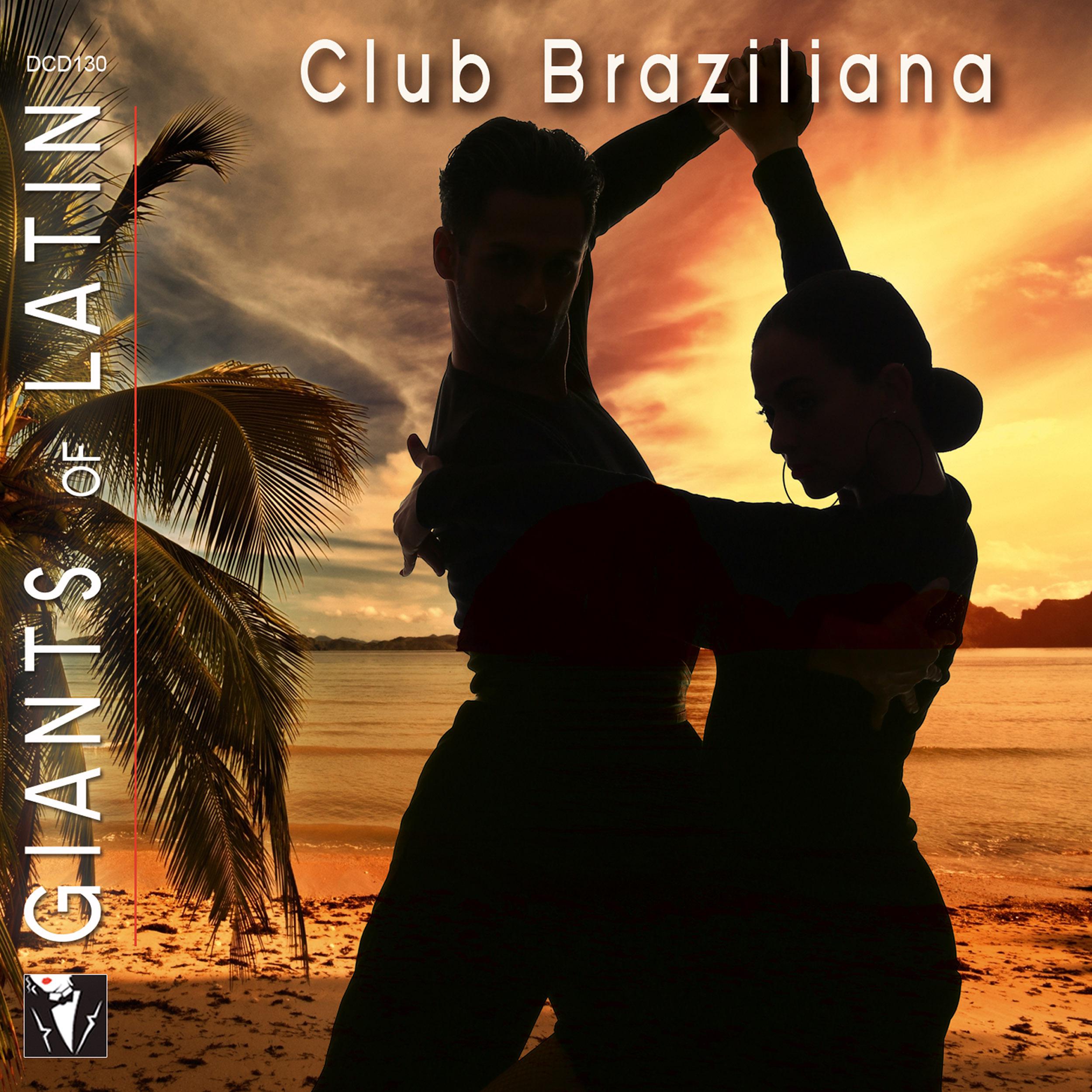 Dancelife presents: Giants of Latin - Club Braziliana