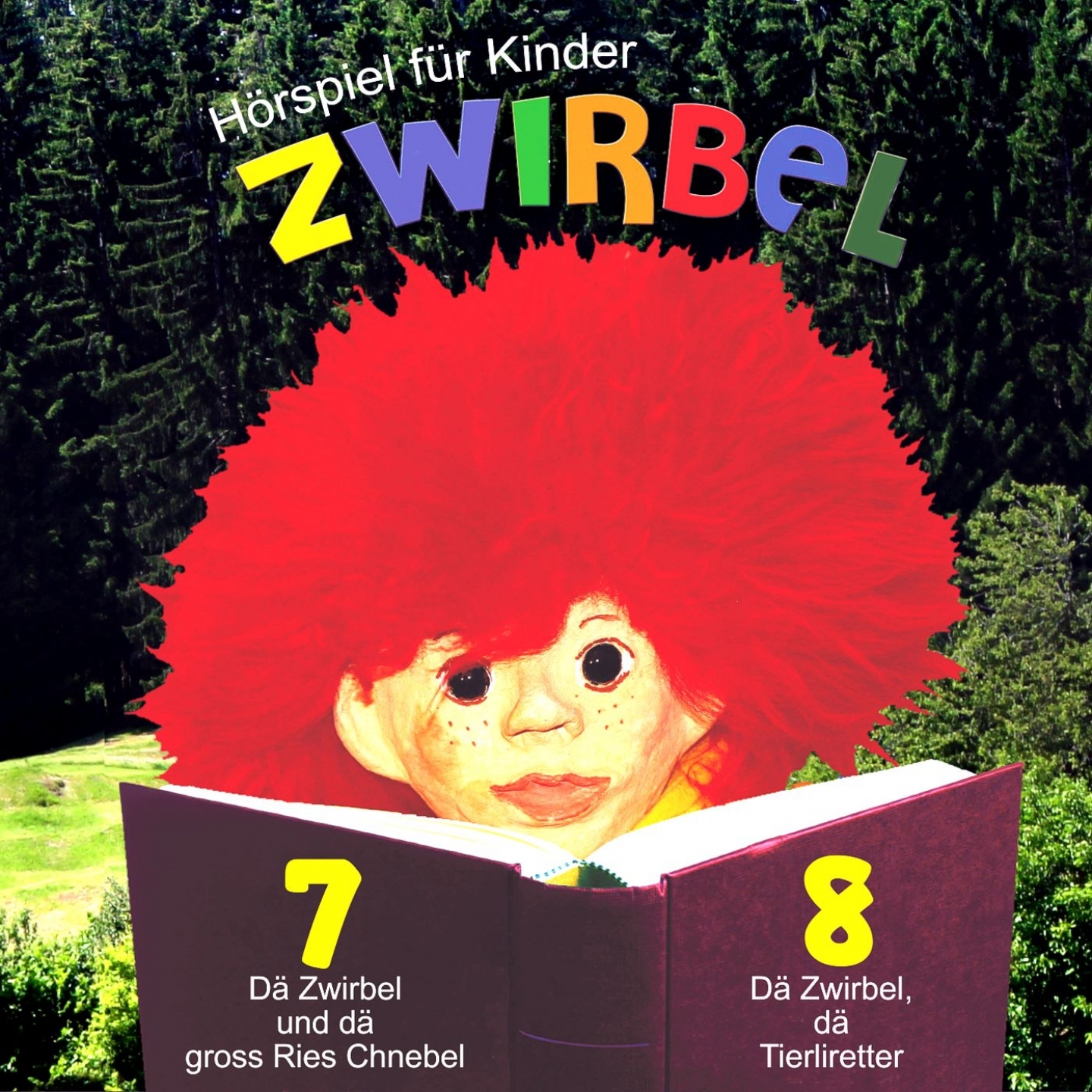 H rspiel fü r Kinder Folge 7  8 D Zwirbel und d gross Ries Chnebel  D Zwirbel, d Tierliretter