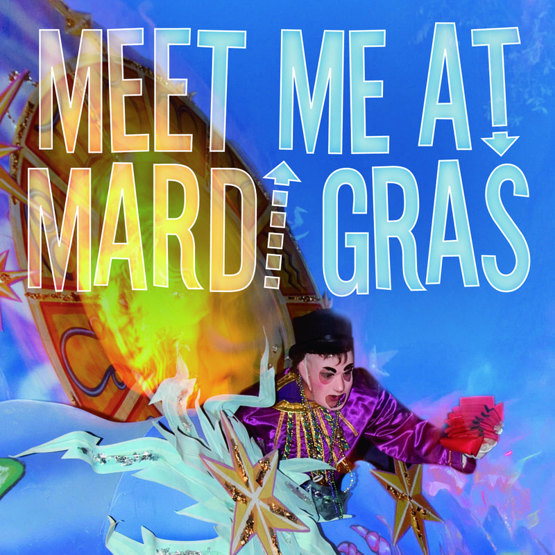 Meet Me At Mardi Gras