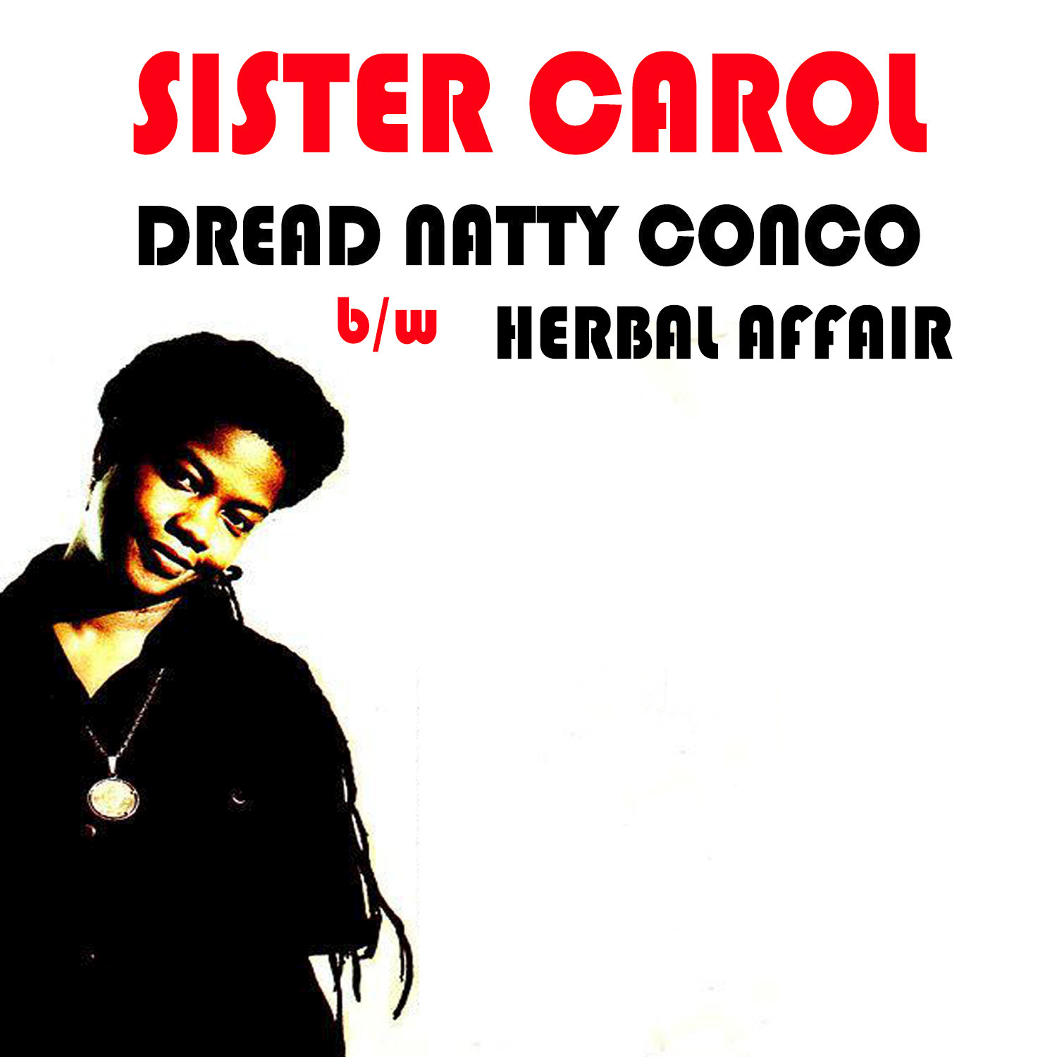 Dread Natty Congo b\w Herbal Affair