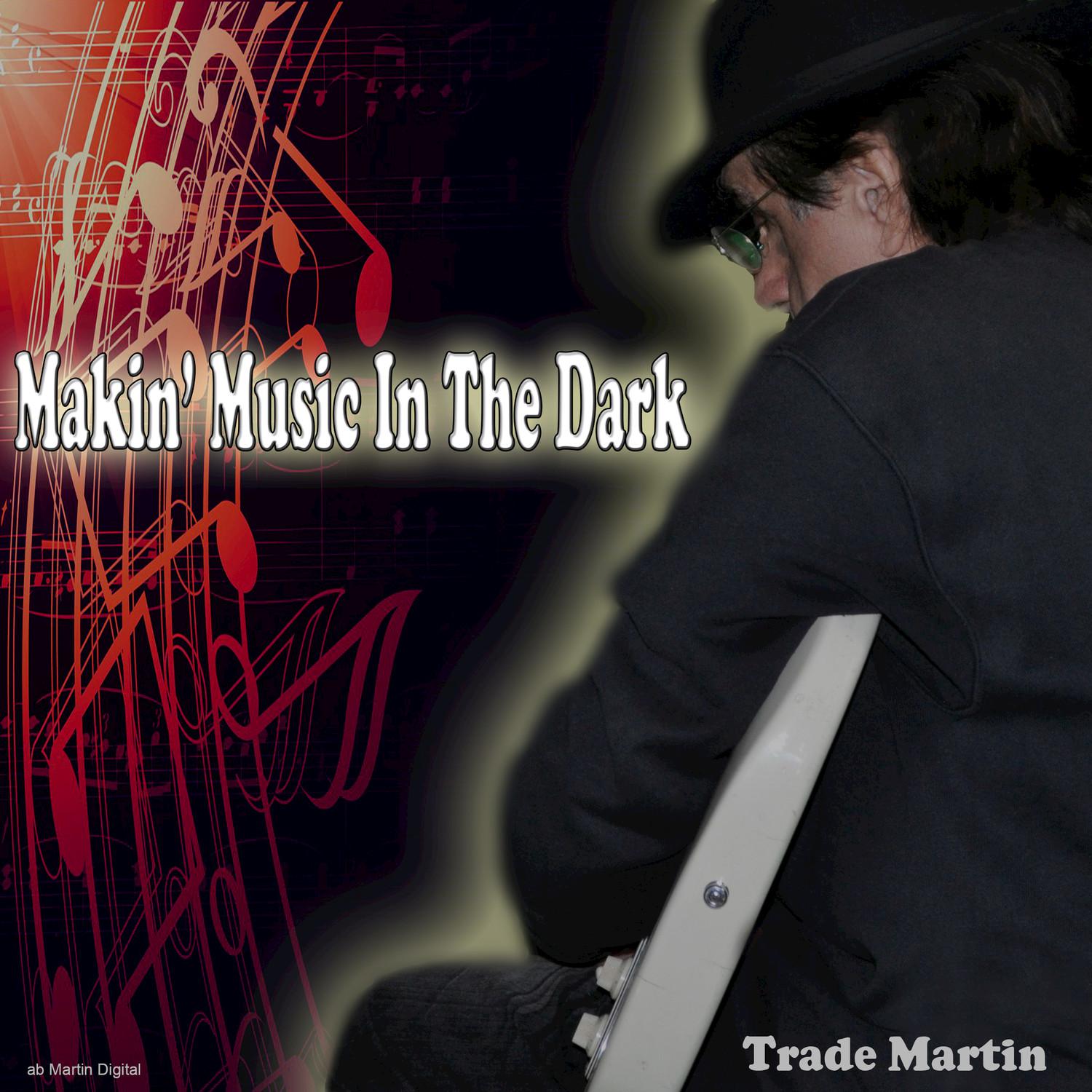 Makin' Music in the Dark - Single