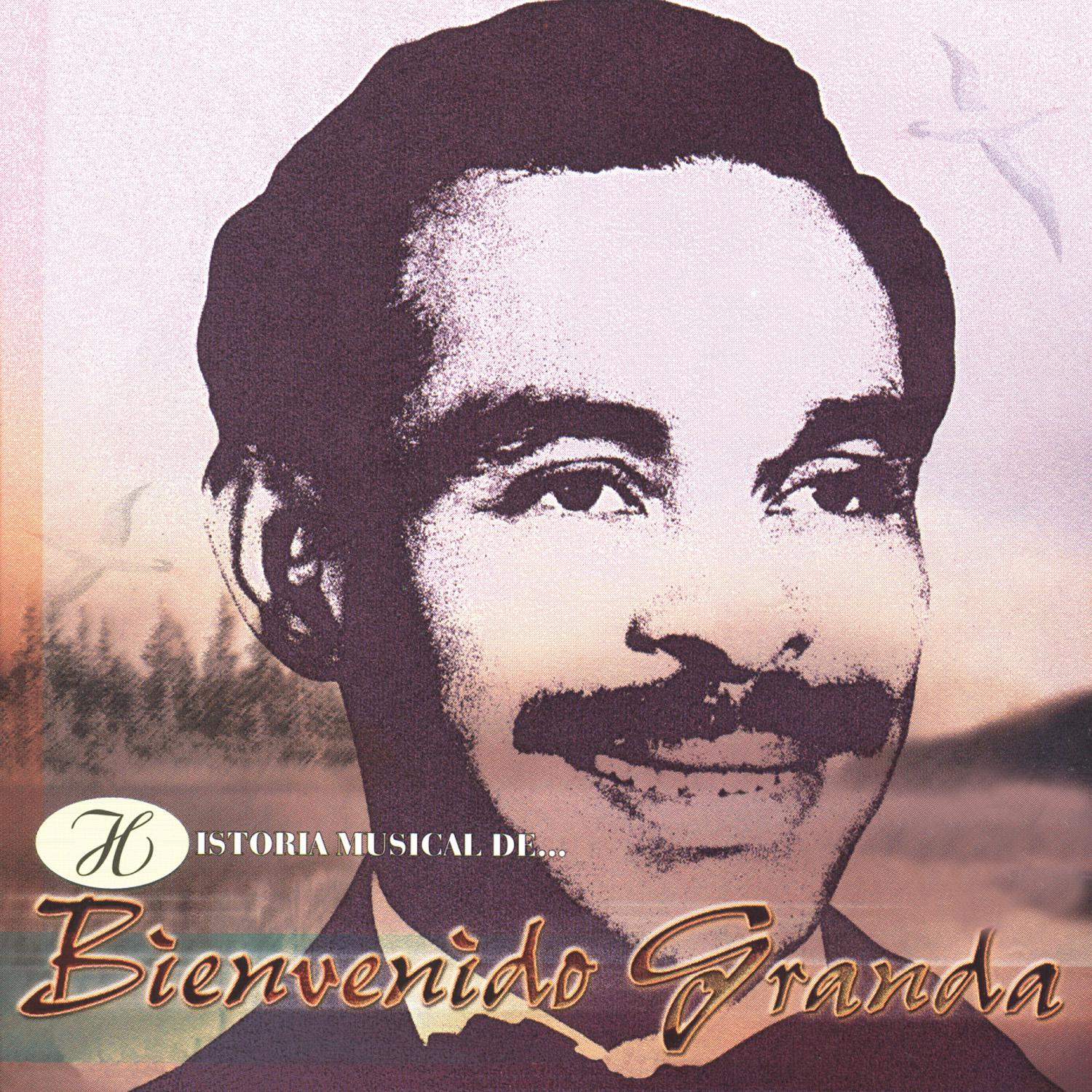 Historia Musical de Bienvenido Granda