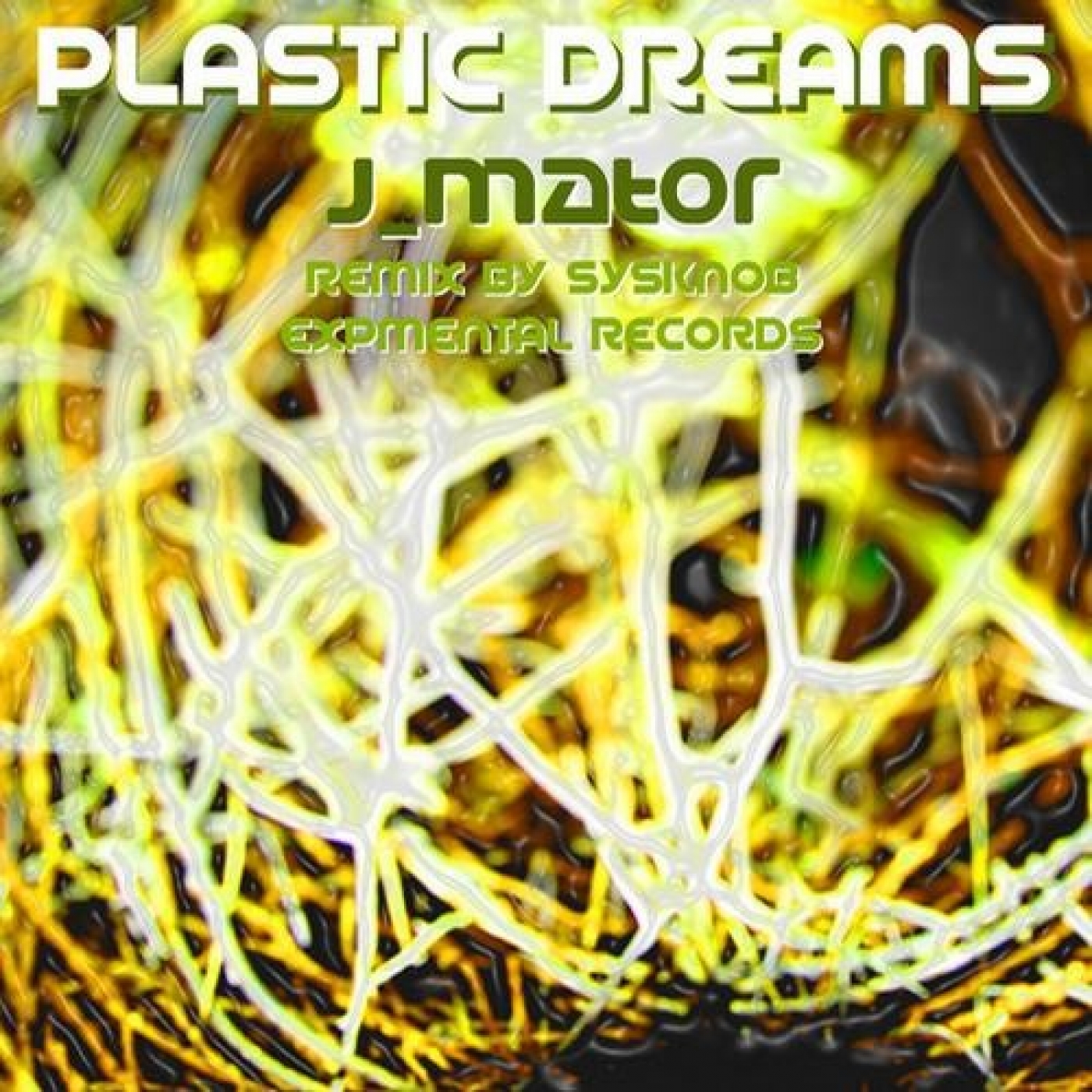 Plastic Dreams (Sysknob Disolved Dream Remix)