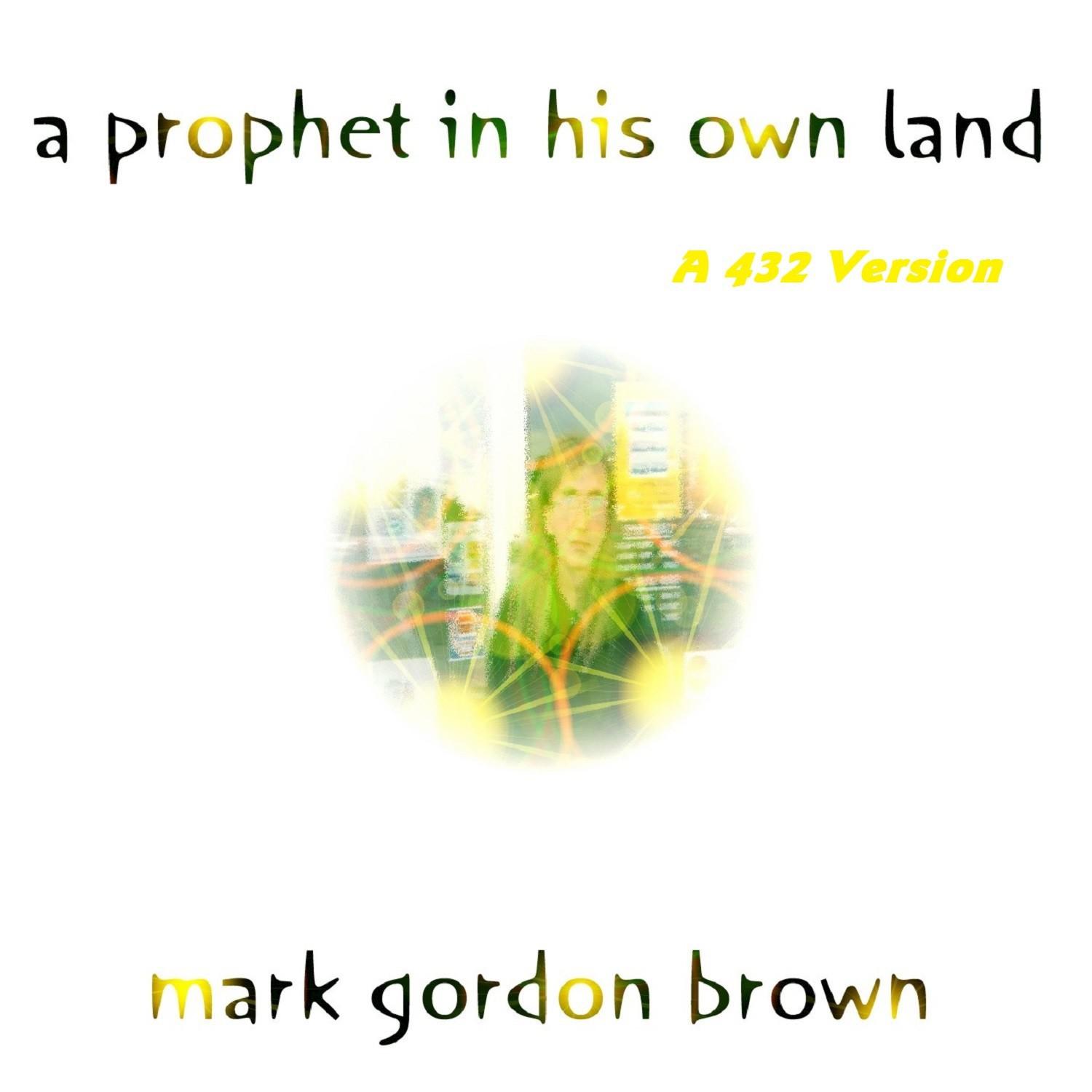 A Prophet in His Own Land 432 Version