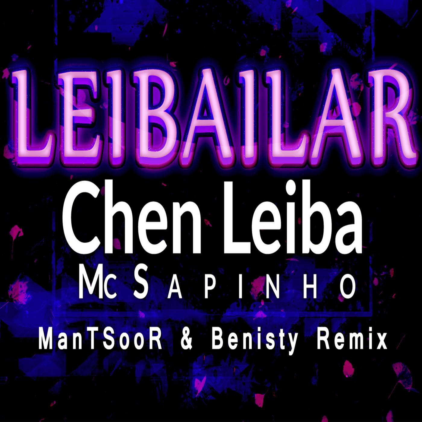 Leibailar ( ManTSooR & Benisty Remix)