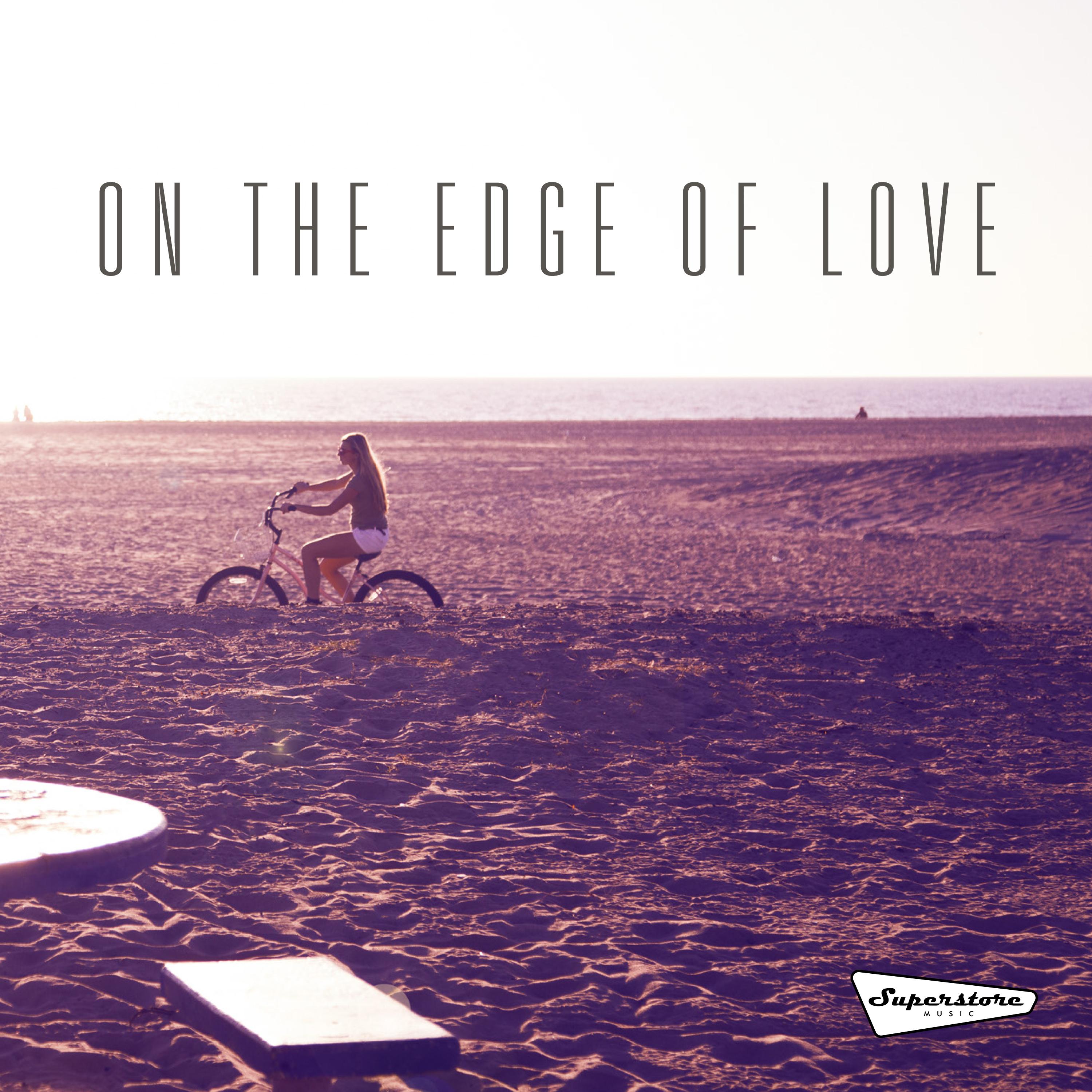 On the Edge of Love
