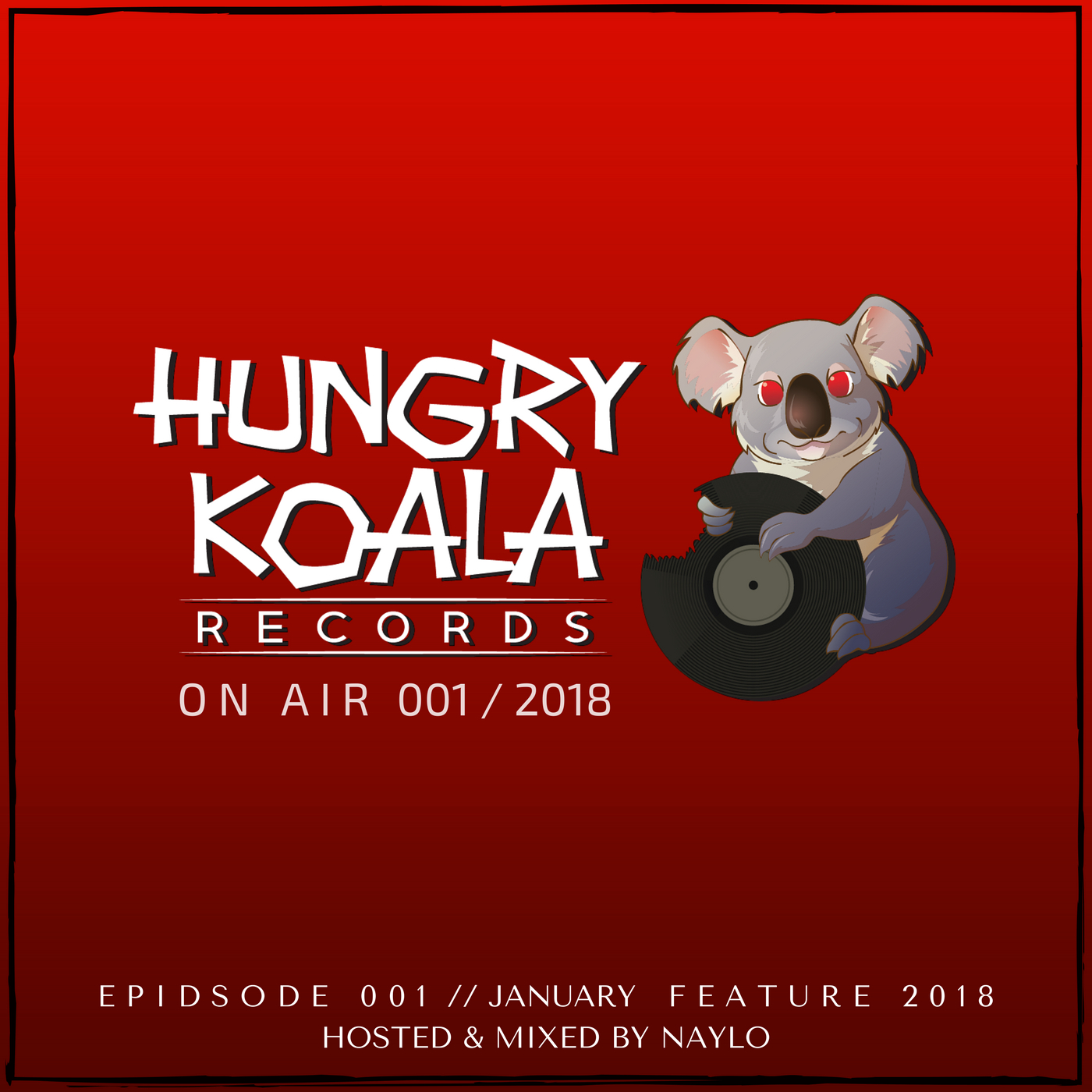 Hungry Koala On Air 001, 2018 (Mixed By Naylo)