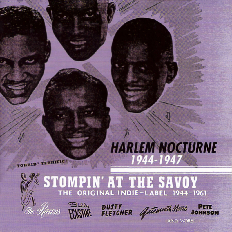Stompin' At The Savoy: Harlem Nocturne (1944-1947)
