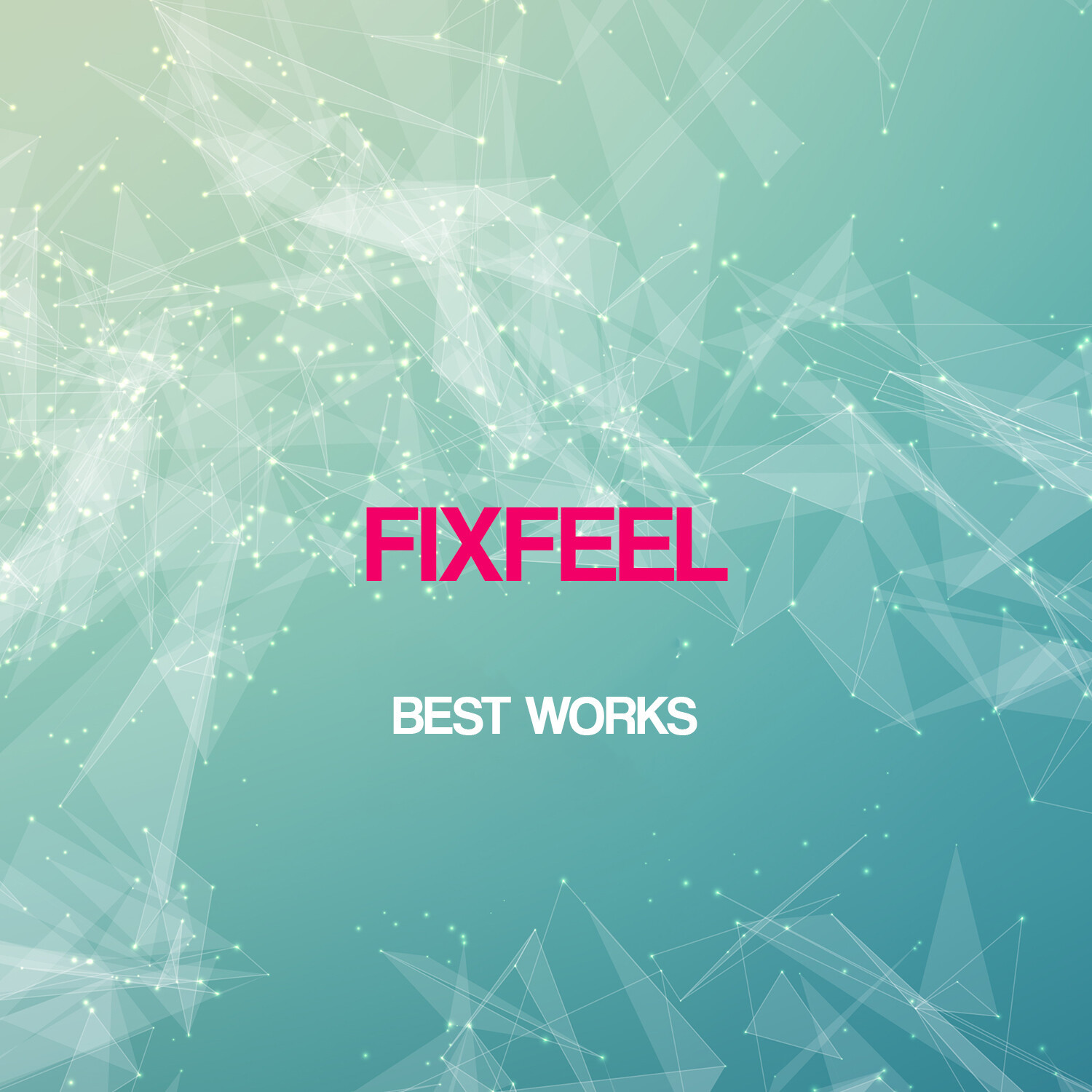 Fixfeel Best Works