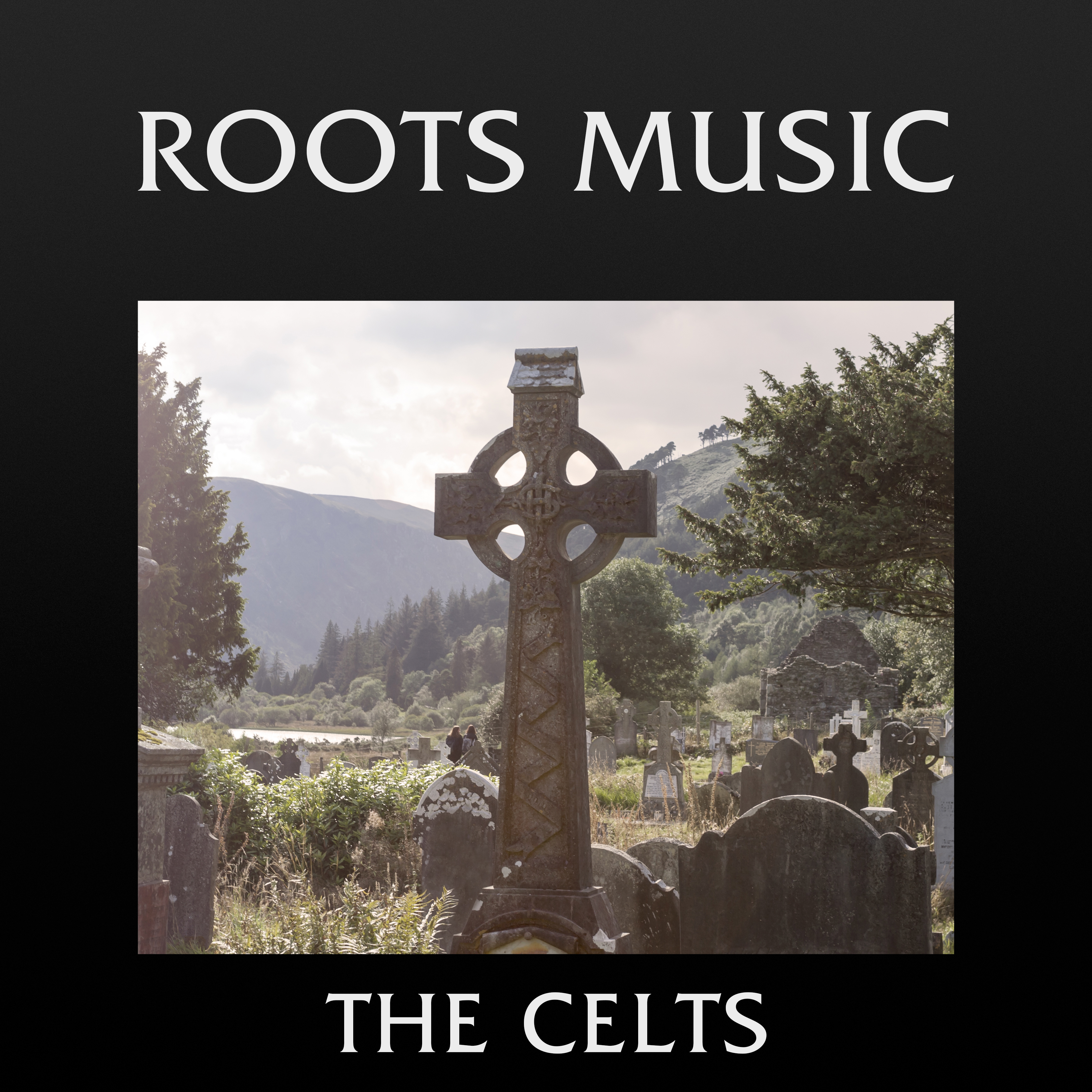 Roots Music: the Celts