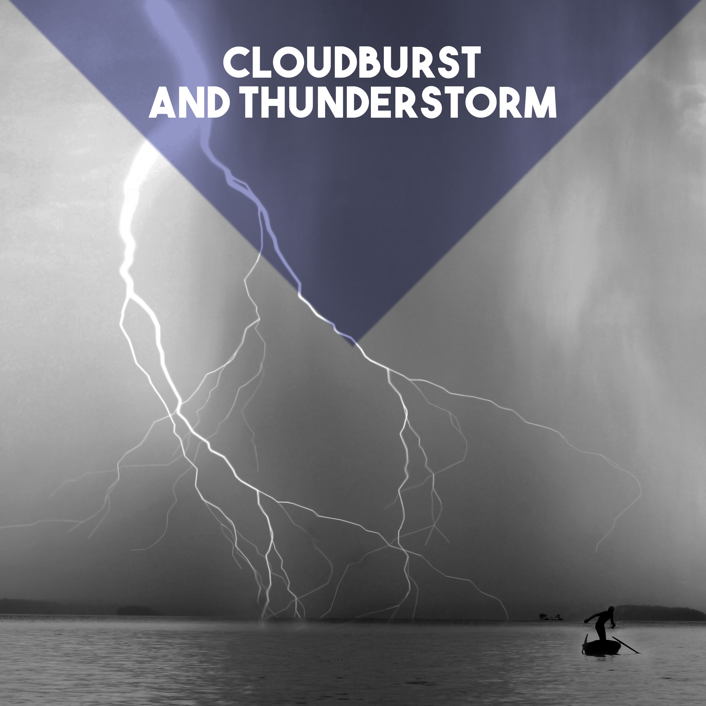 Cloudburst and Thunderstorm