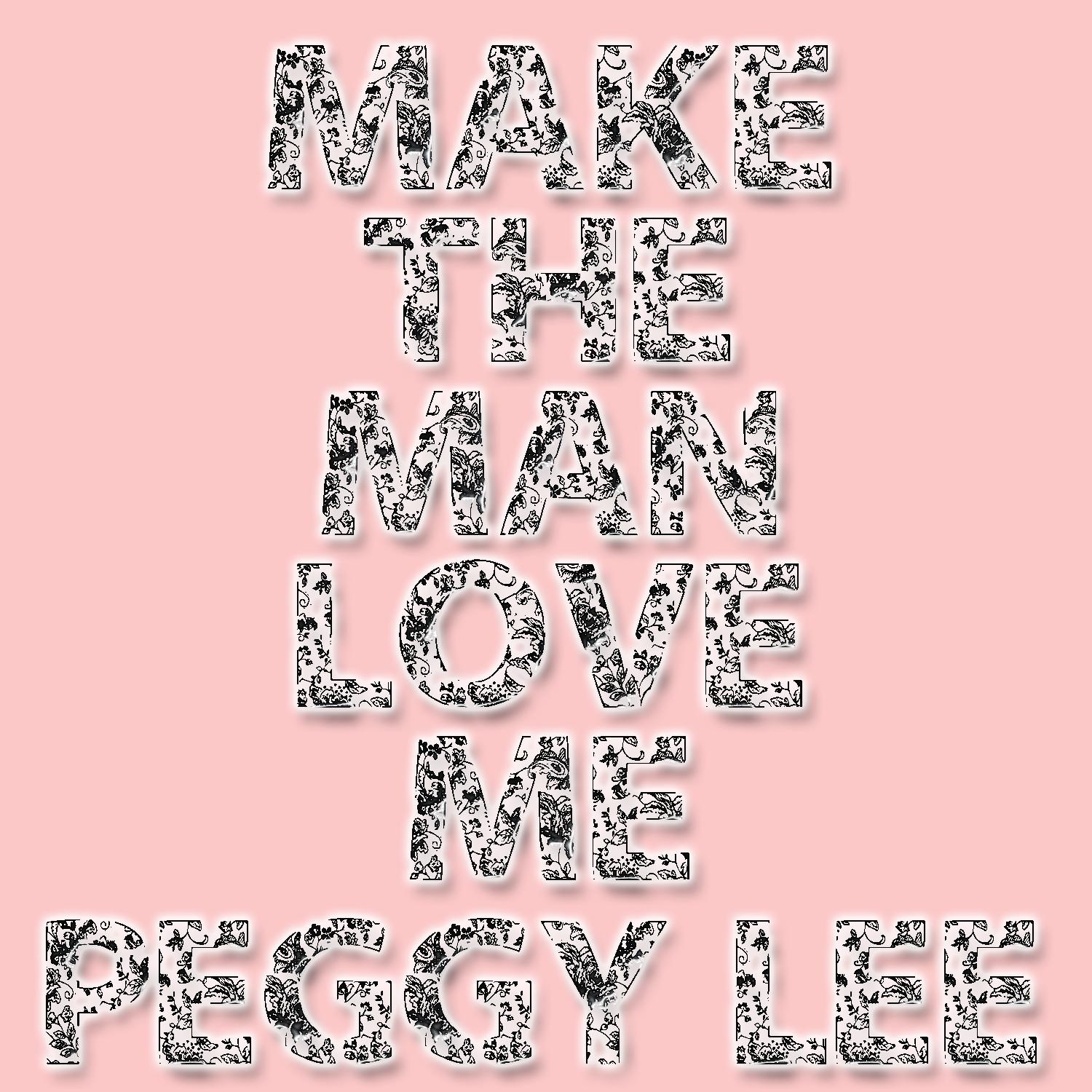 Make The Man Love Me