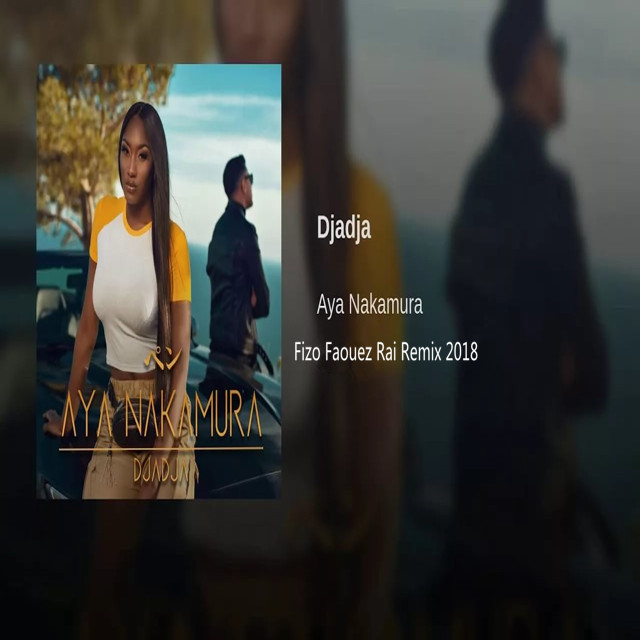 Aya Nakamura - Djadja ( Fizo Faouez Rai Remix 2018