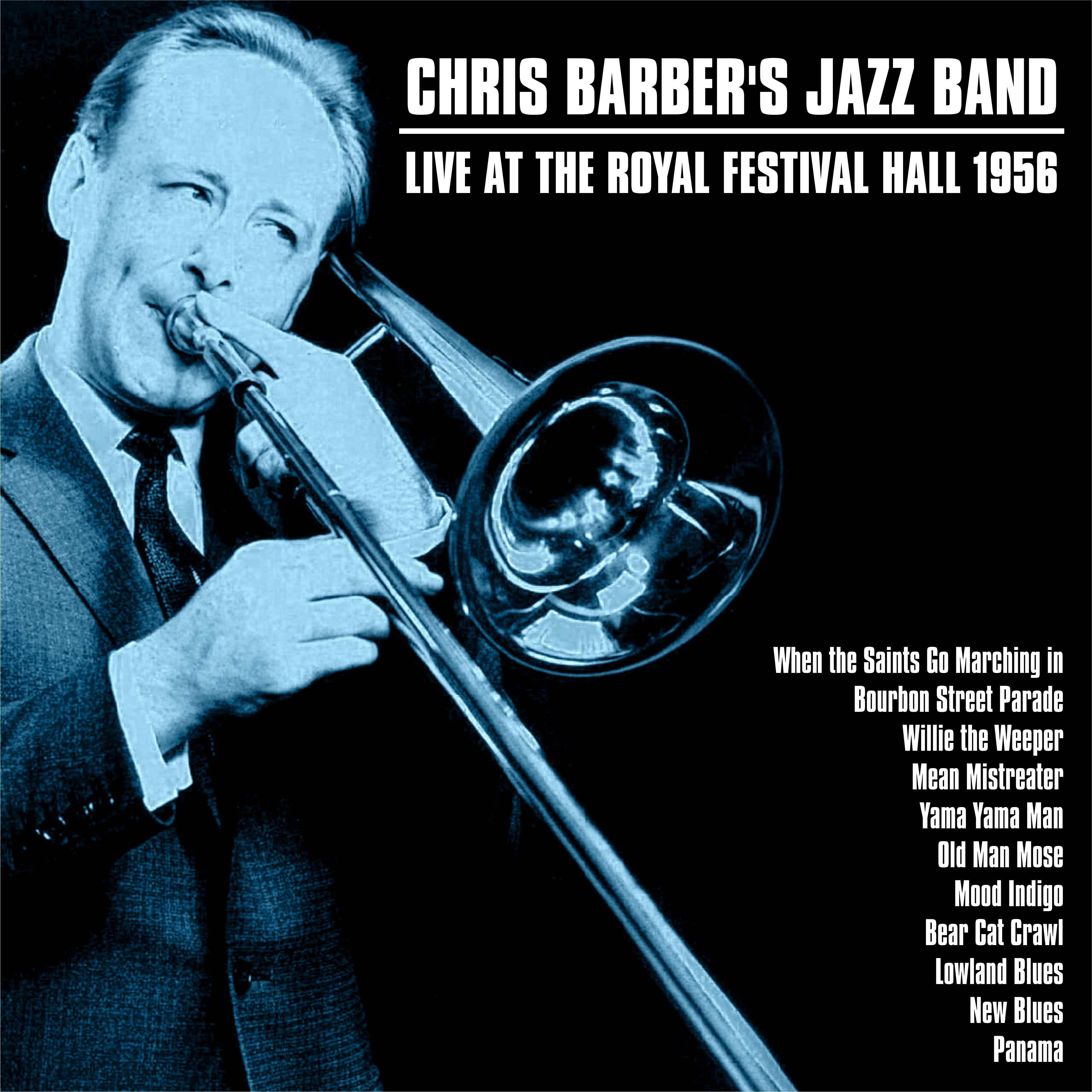 Chris Barber's Jazz Band Live At The Royal Festival Hall 1956