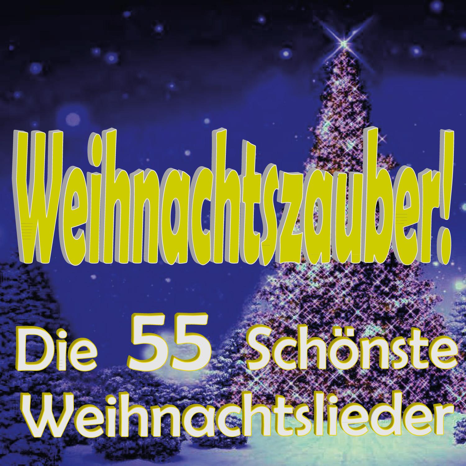 Weihnachtszauber! Die 55 Sch nste Weihnachtslieder