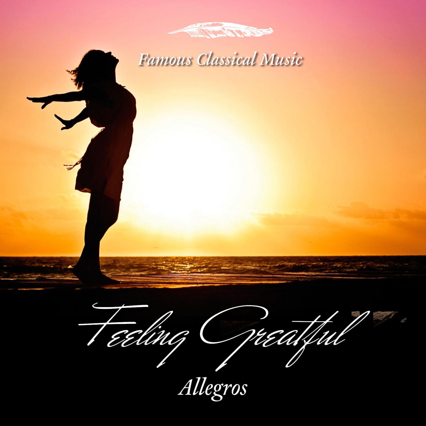 Feeling Greatful / Allegros (Famous Classical Music)