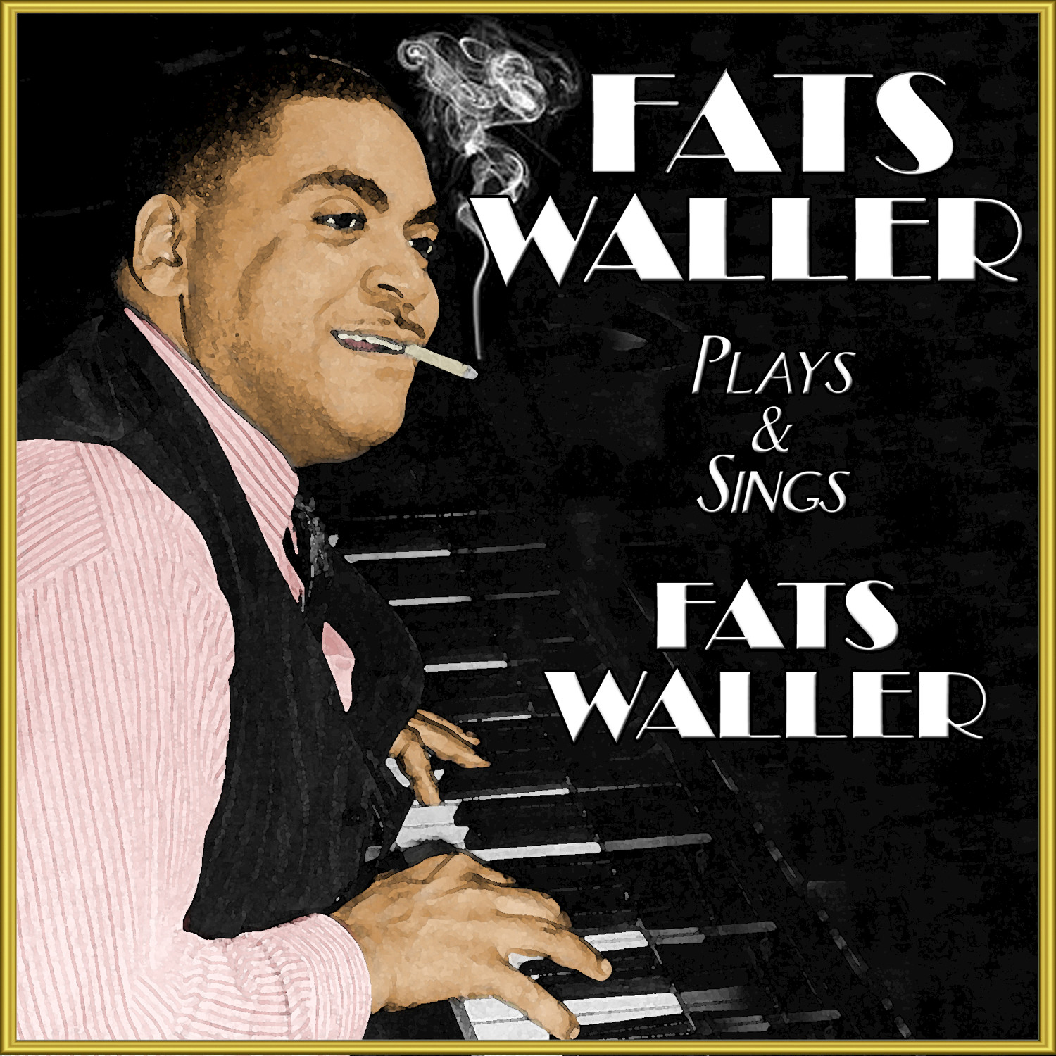Fats Waller Plays & Sings Fats Waller