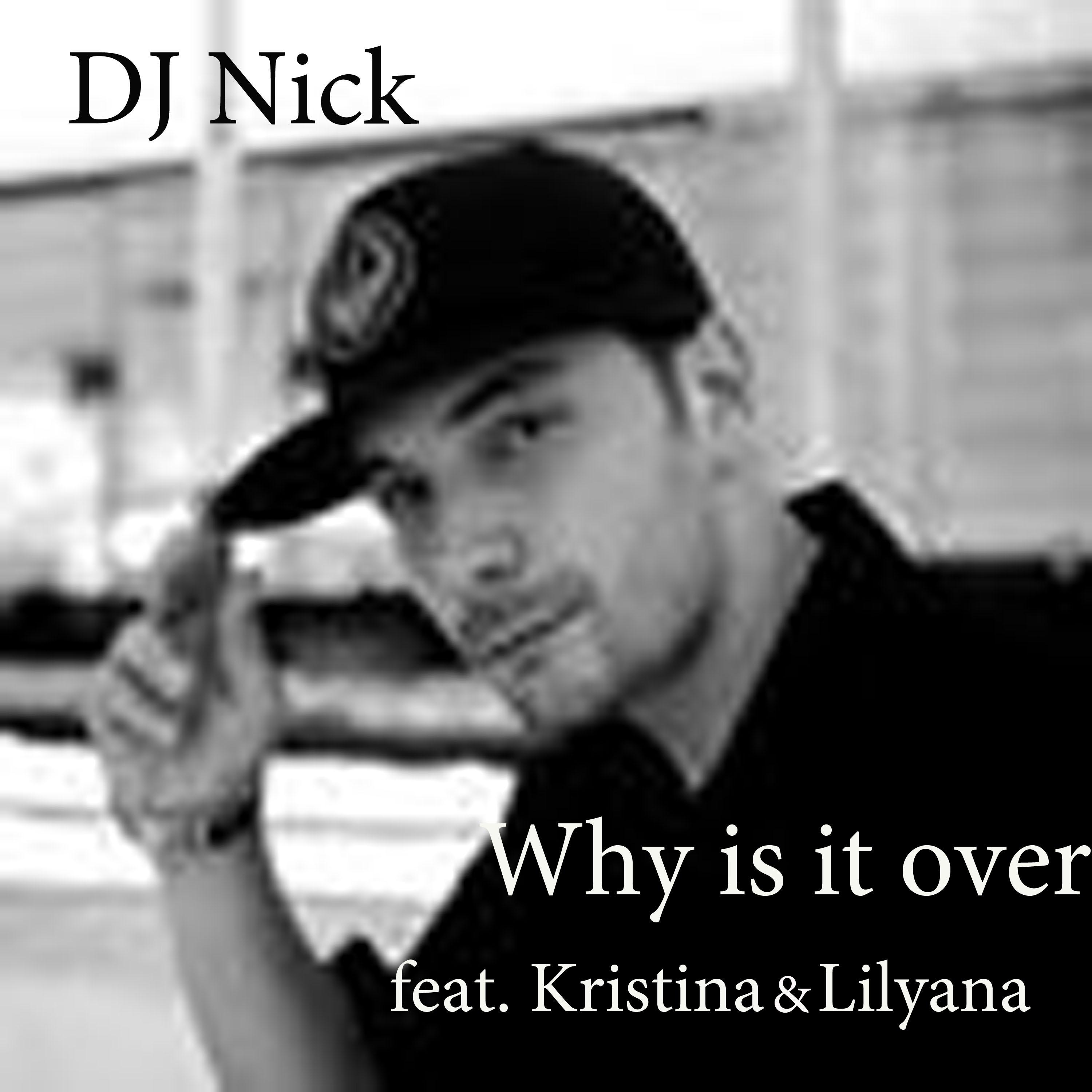Why Is It Over feat. Kristina and Lillyana