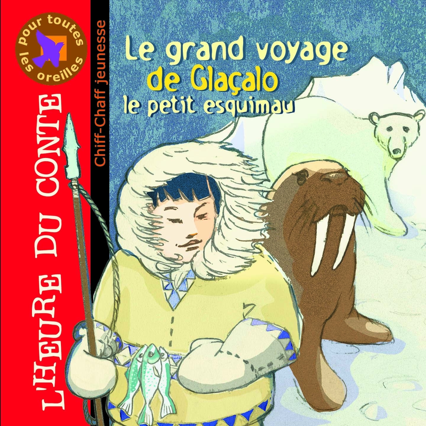 Le grand voyage de Gla alo, le petit esquimau L' heure du conte