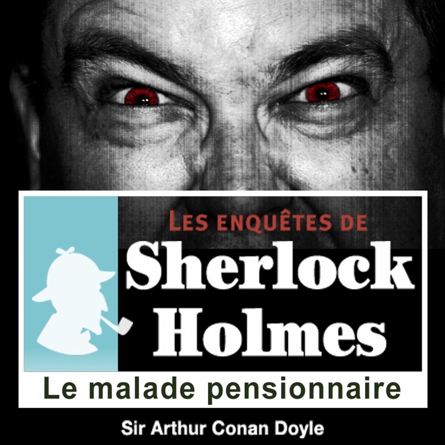Sherlock Holmes : le malade pensionnaire 4e me partie