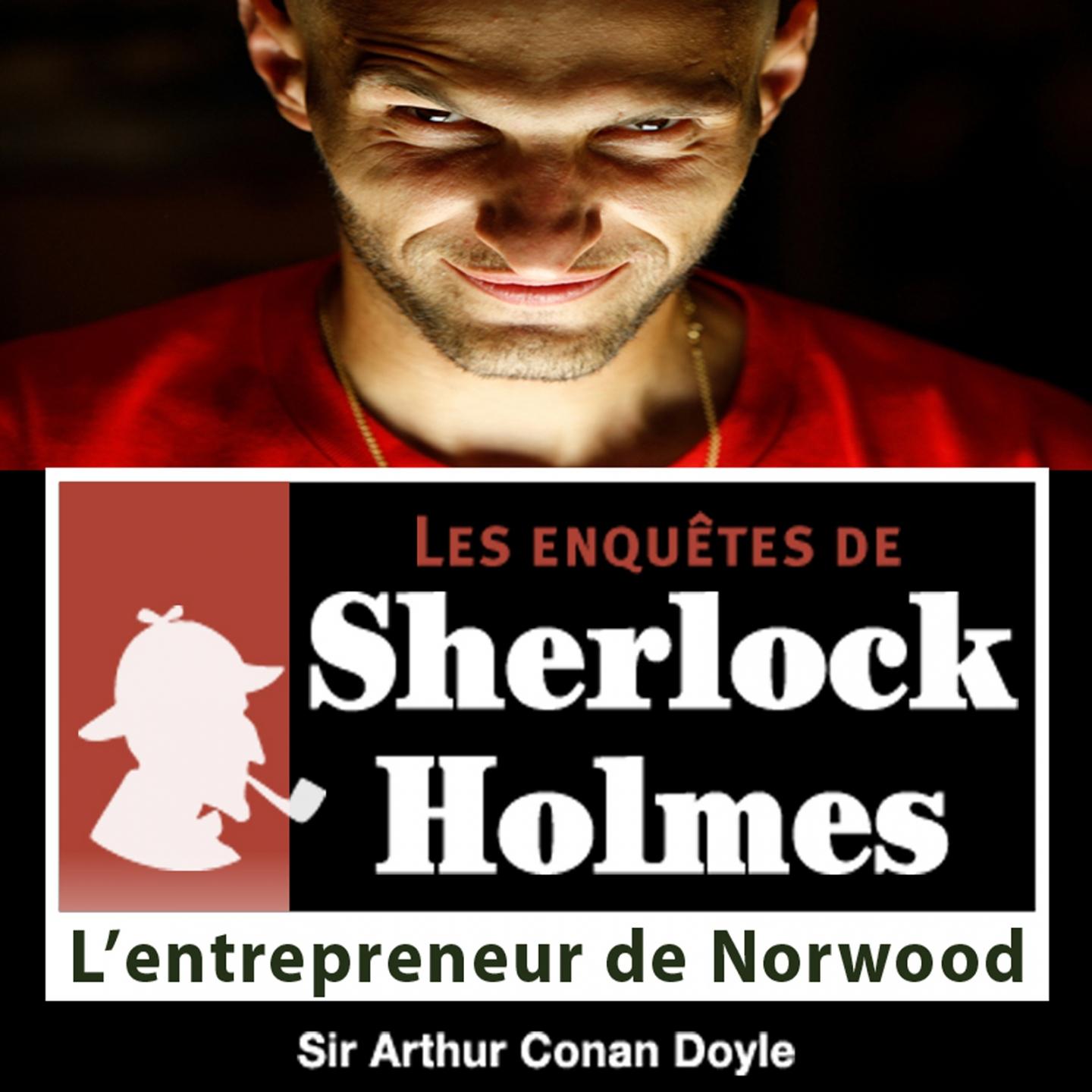 Sherlock Holmes : L' entrepreneur de Norwood 4e me partie