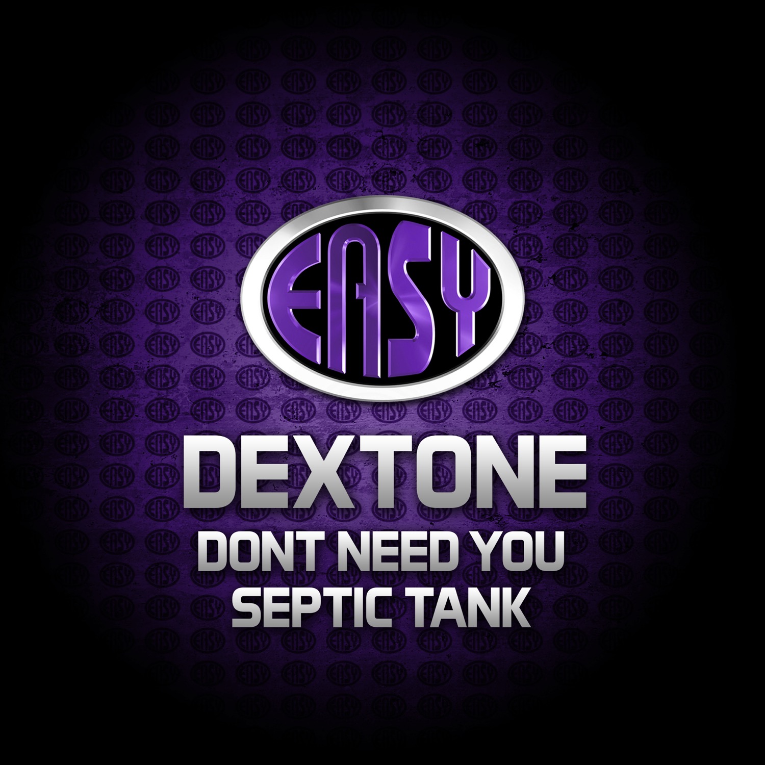 Don't Need You / Septic Tank