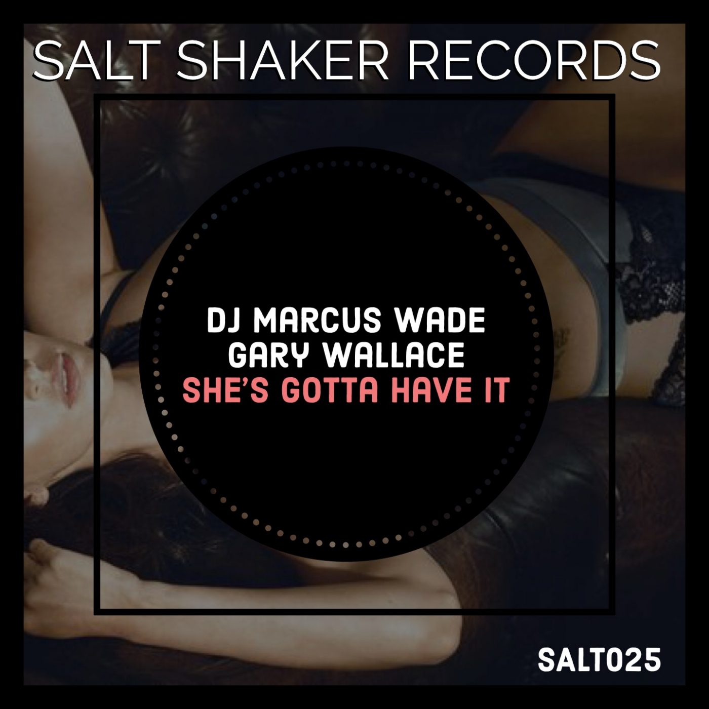 She's Gotta Have It (Original Mix)