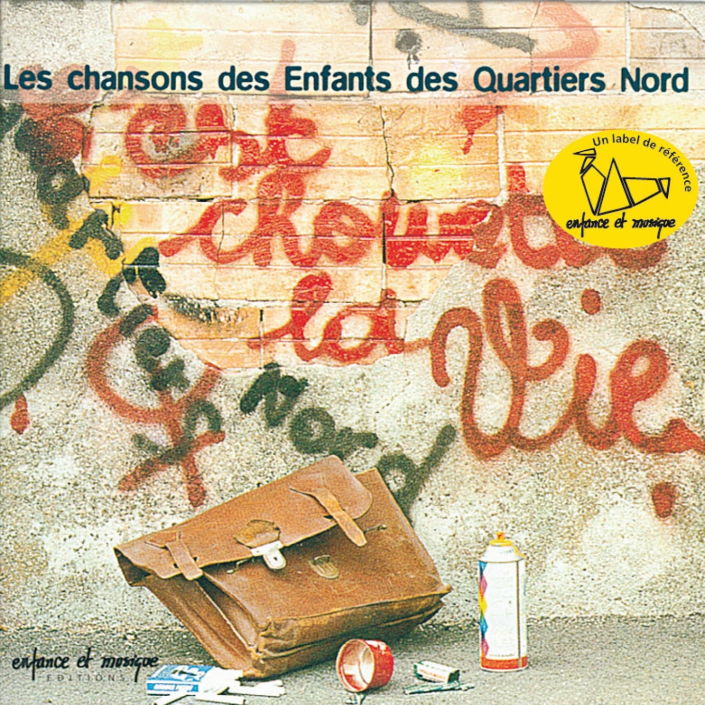 C'est chouette la vie (Les chansons des enfants des quartiers nord)