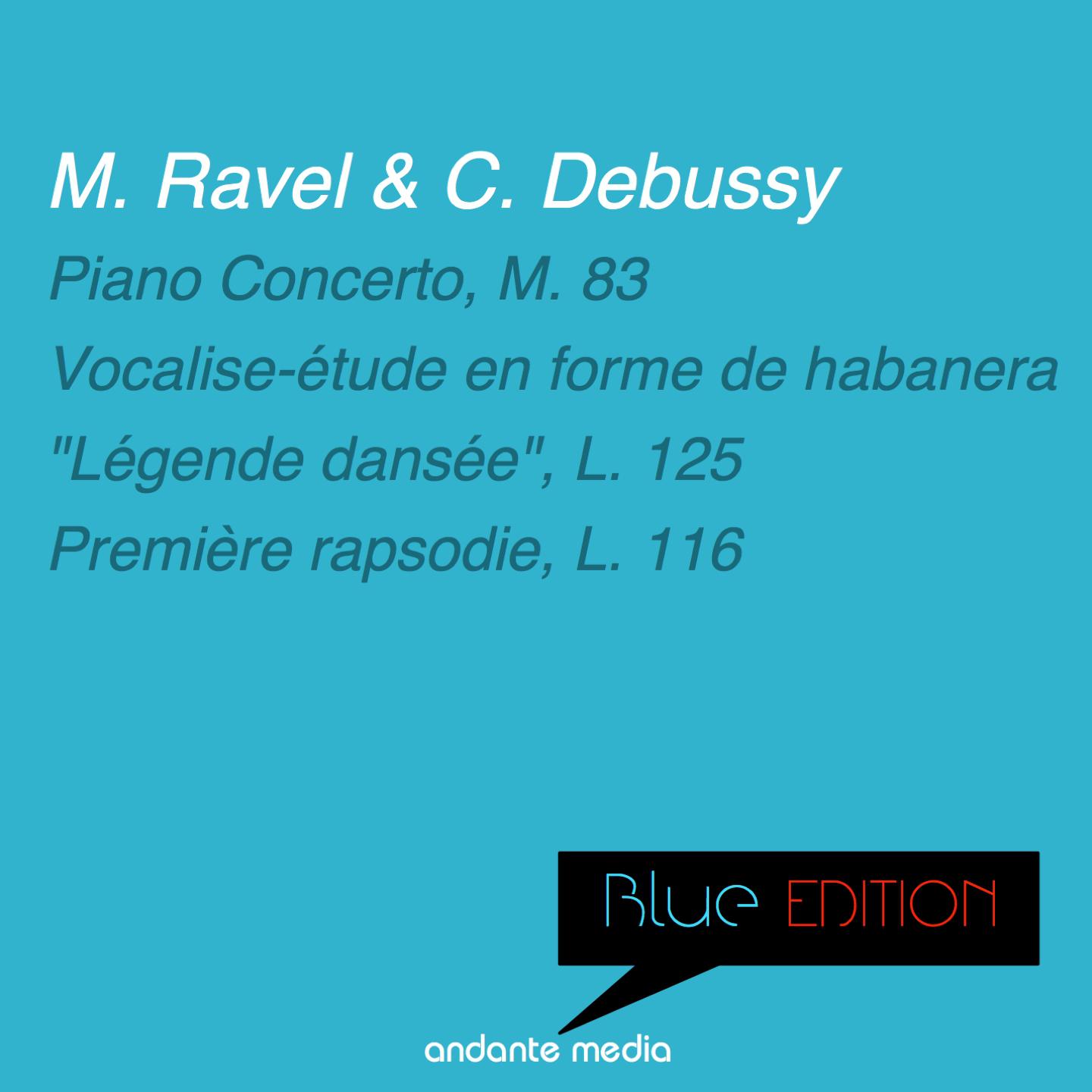 Blue Edition  Ravel  Debussy: Piano Concerto, M. 83 " Le gende danse e", L. 125