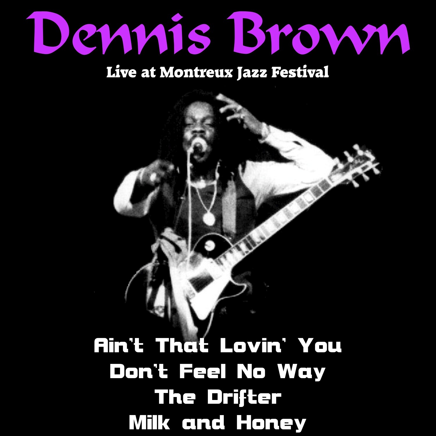 Dennis Brown (Live at Montreux Jazz Festival)