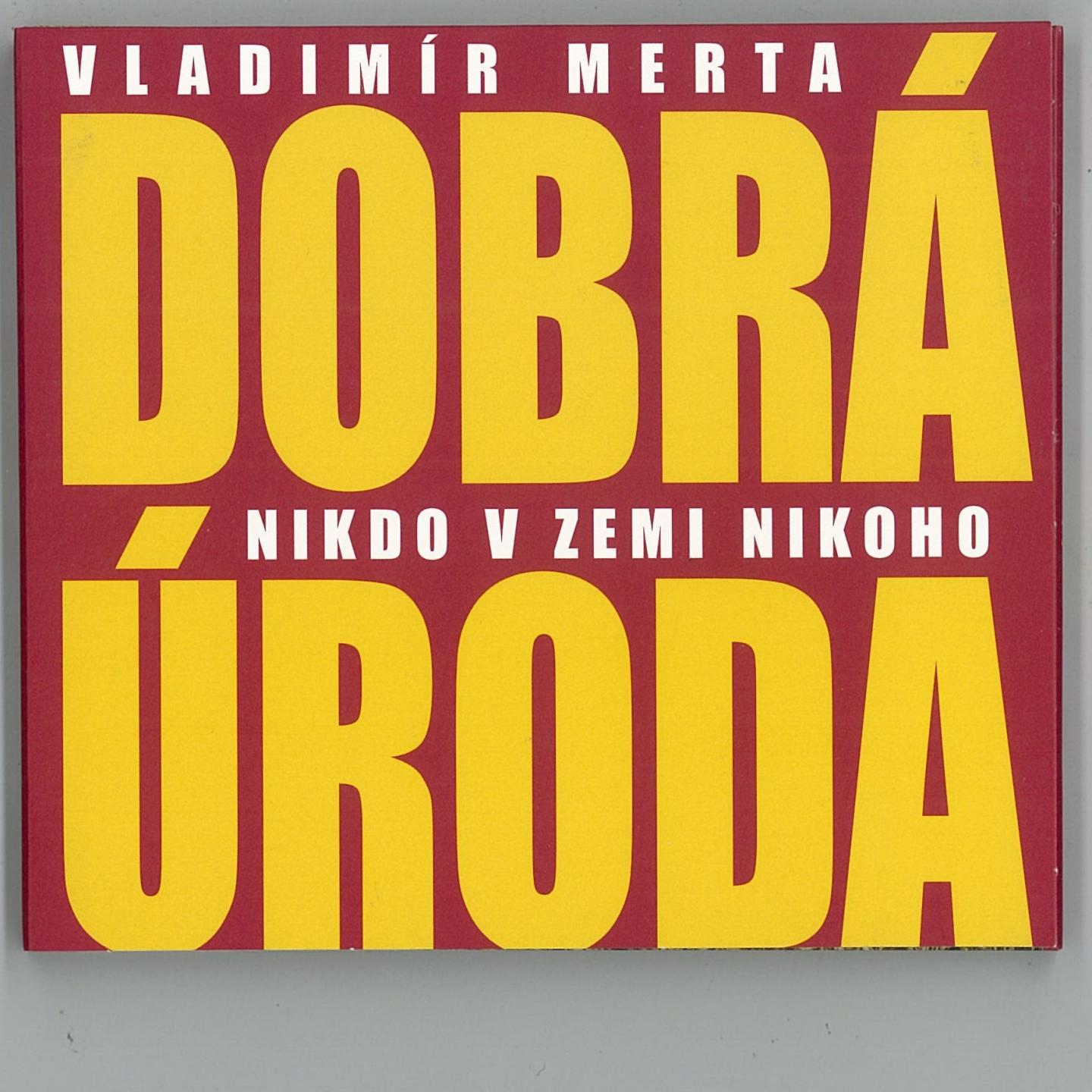 Dobra Ú roda Nikdo V Zemi Nikoho