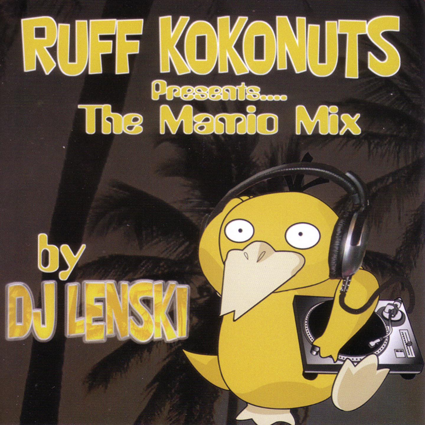 DJ Lenski Presents Ruff Kokonuts (The Mamio Mix)