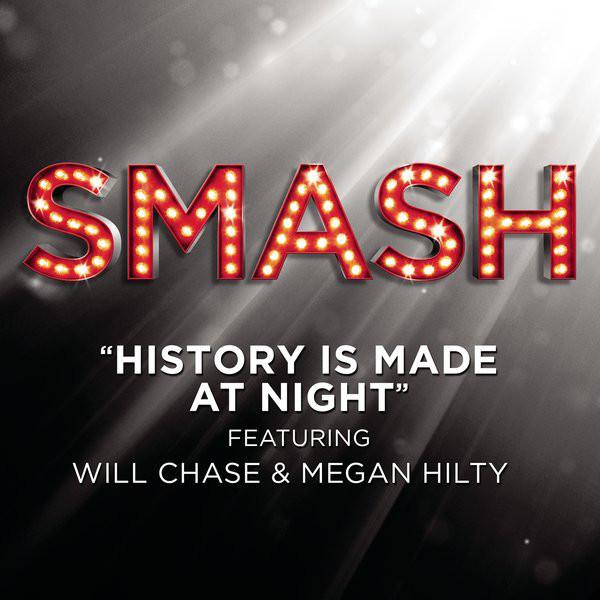 History Is Made At Night (SMASH Cast Version)