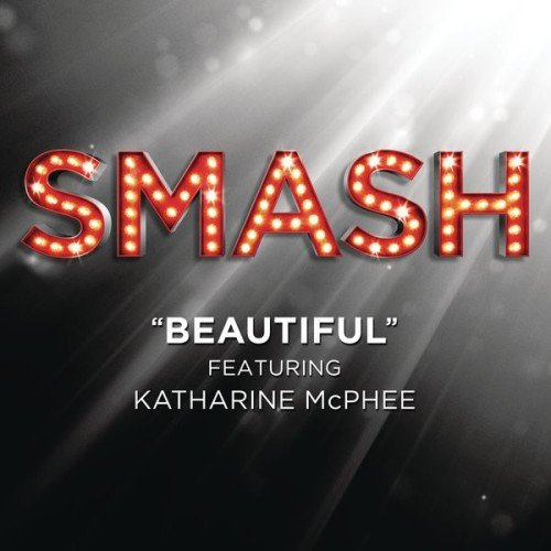 Beautiful (SMASH Cast Version)