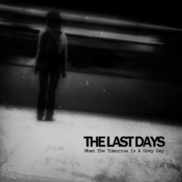 When The Tomorrow Is A Grey Day