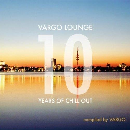 Vargo Lounge: 10 Years Of Chillout