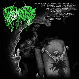 In an Excruciating Way Infested With Vermin and Violated by Executioners Who Practise Incendiarism and Desanctifying the Pious