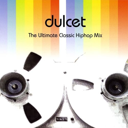 Dulcet - The Ultimate Classic Hiphop Mix
